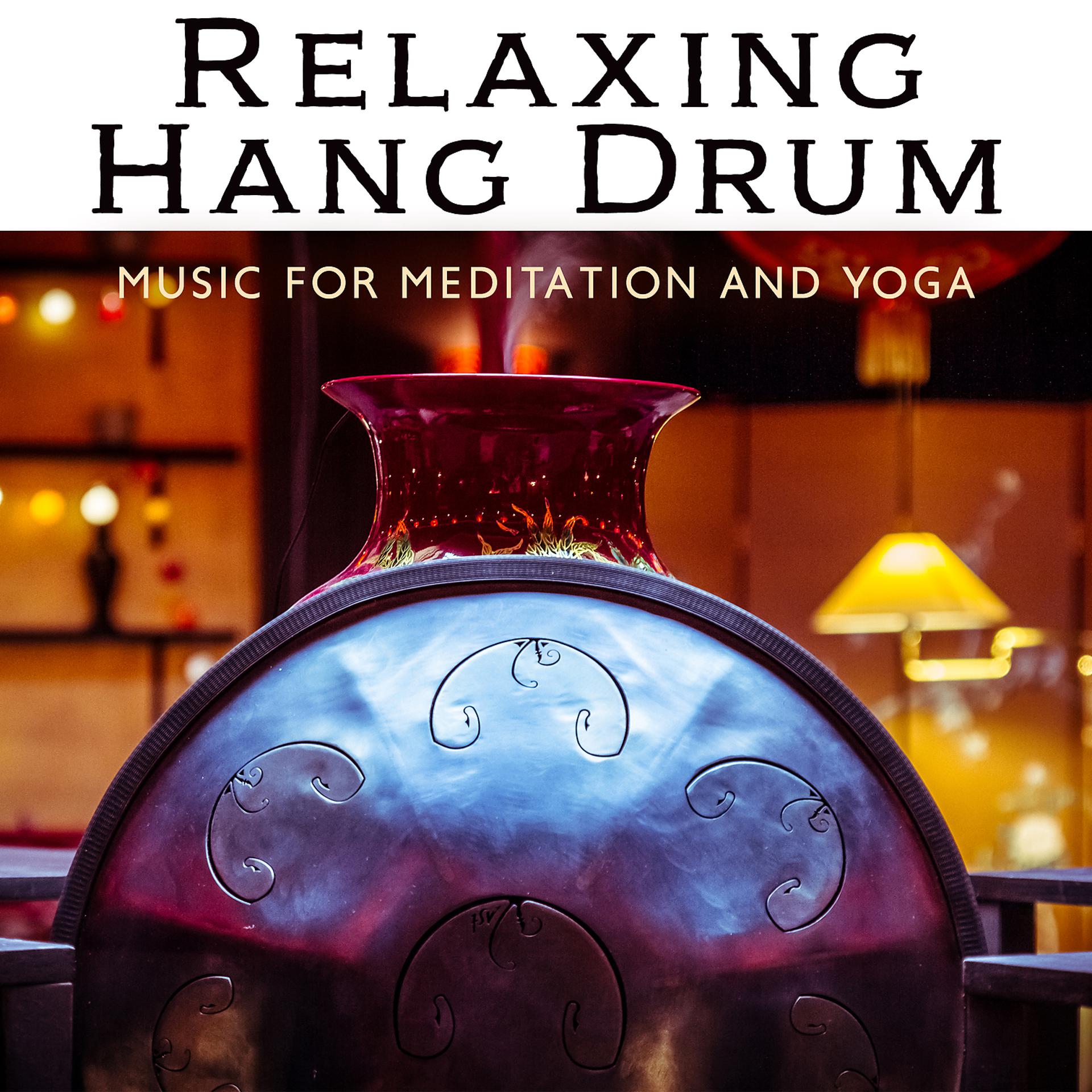 Постер альбома Relaxing Hang Drum Music for Meditation and Yoga - Spiritual Heal