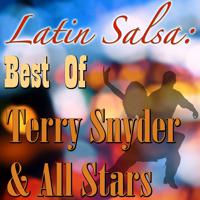 Постер альбома Latin Salsa: Best Of Terry Snyder & All Stars