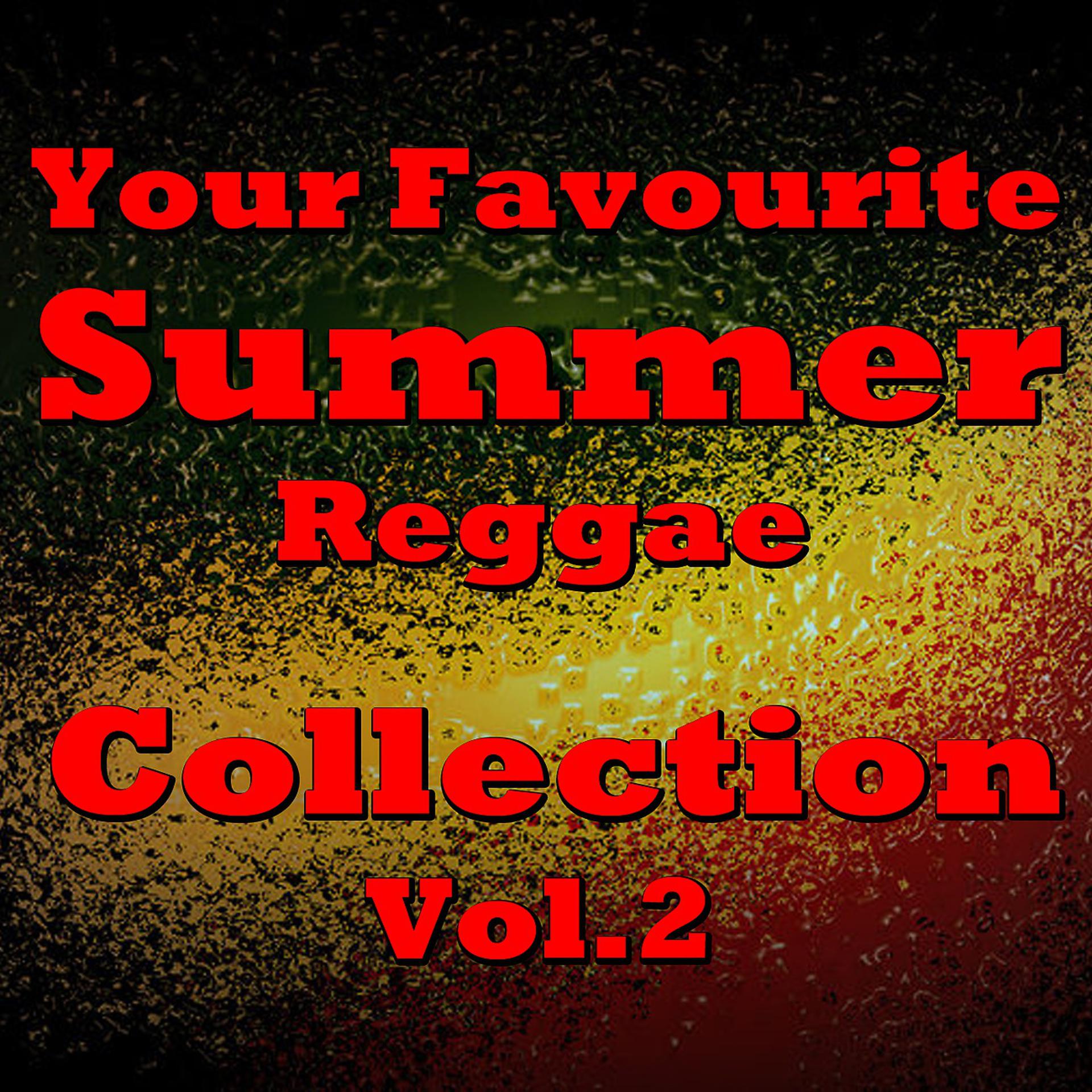 Постер альбома Your Favourite Summer Reggae Collection, Vol.2
