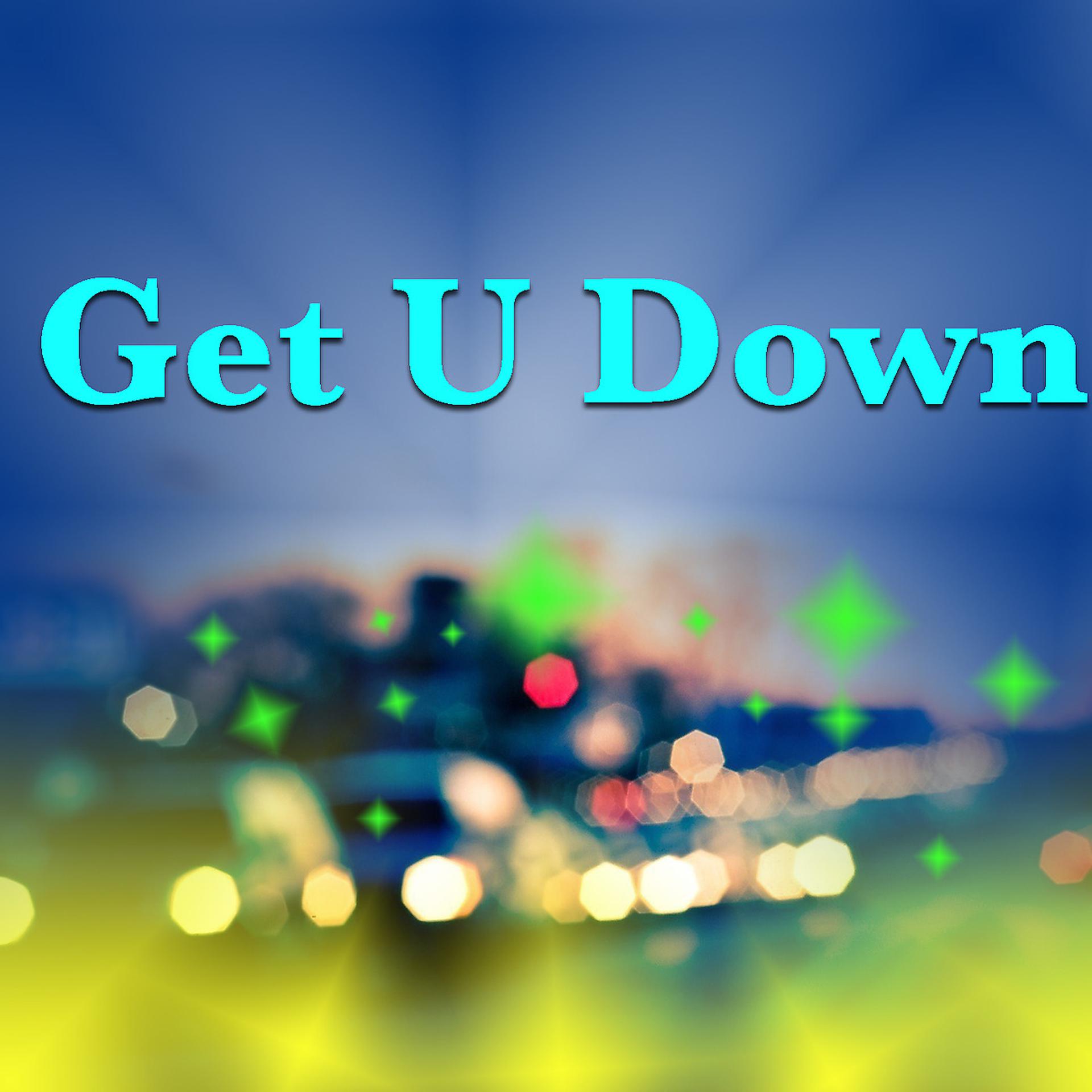 Постер альбома Get U Down