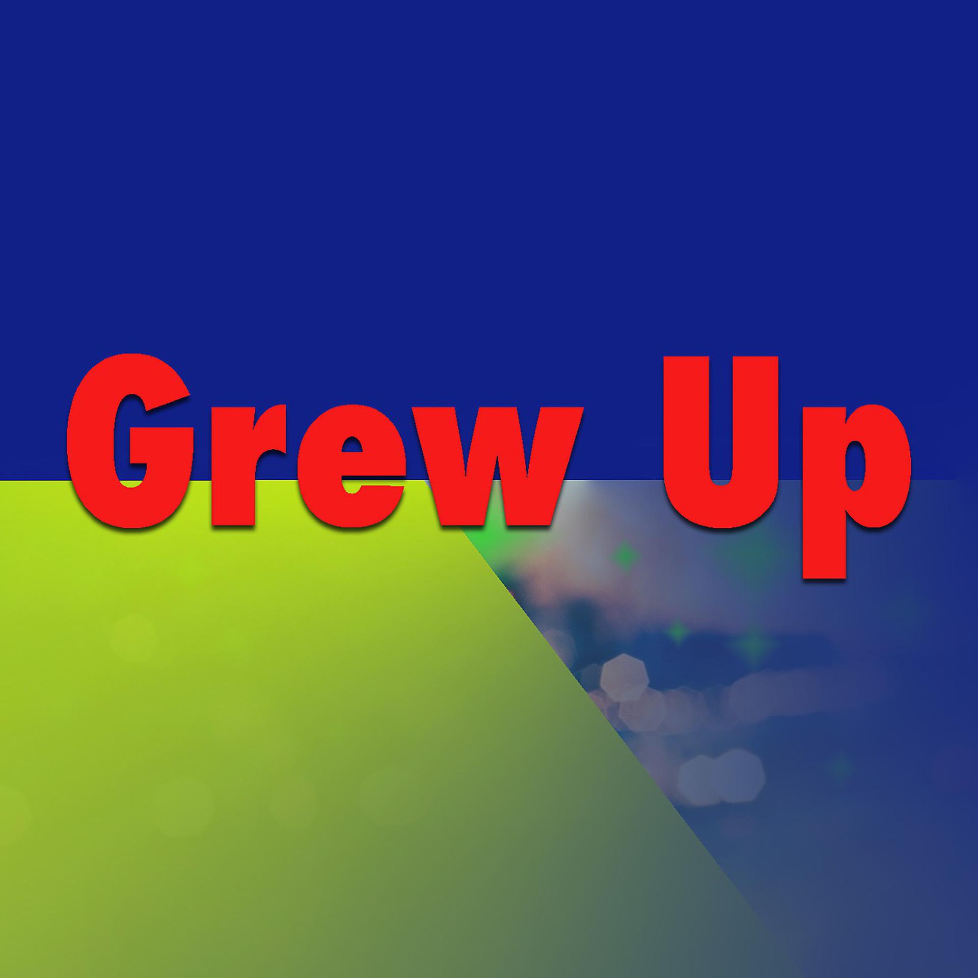Постер альбома Grew Up