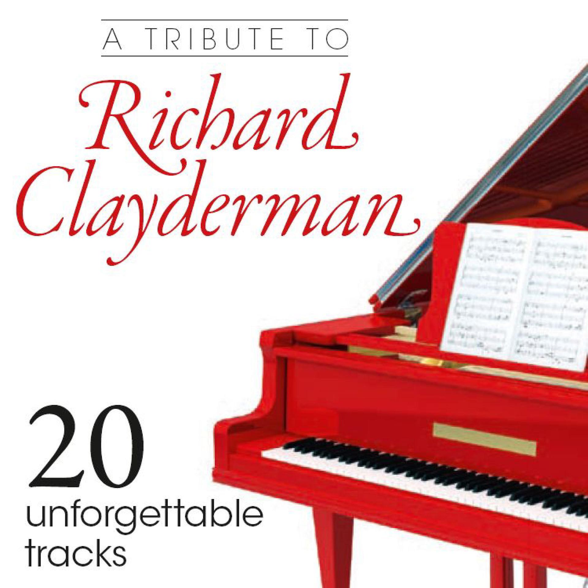 Постер альбома A Tribute to Richard Clayderman - 20 Unforgettable Tracks