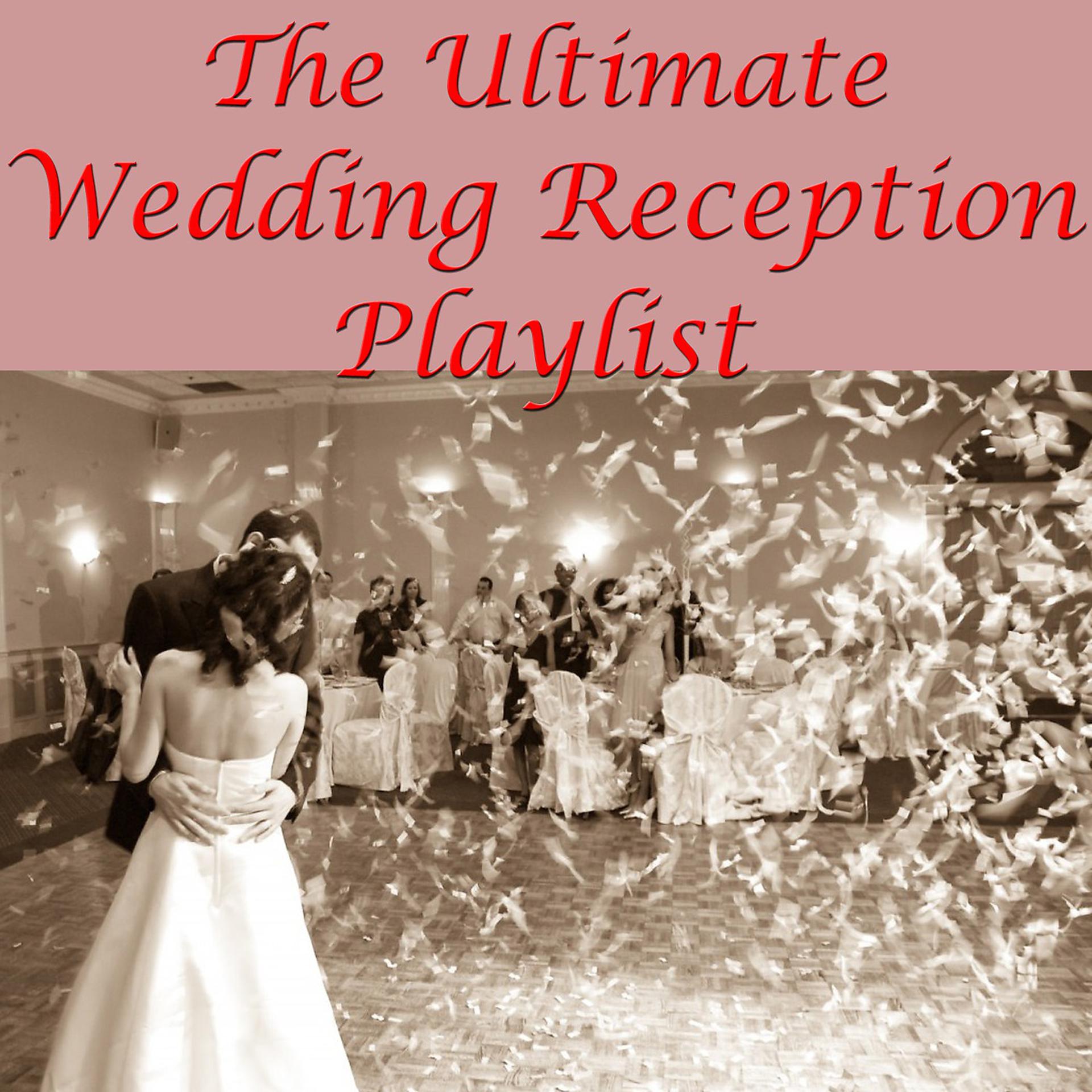 Постер альбома The Ultimate Wedding Reception Playlist