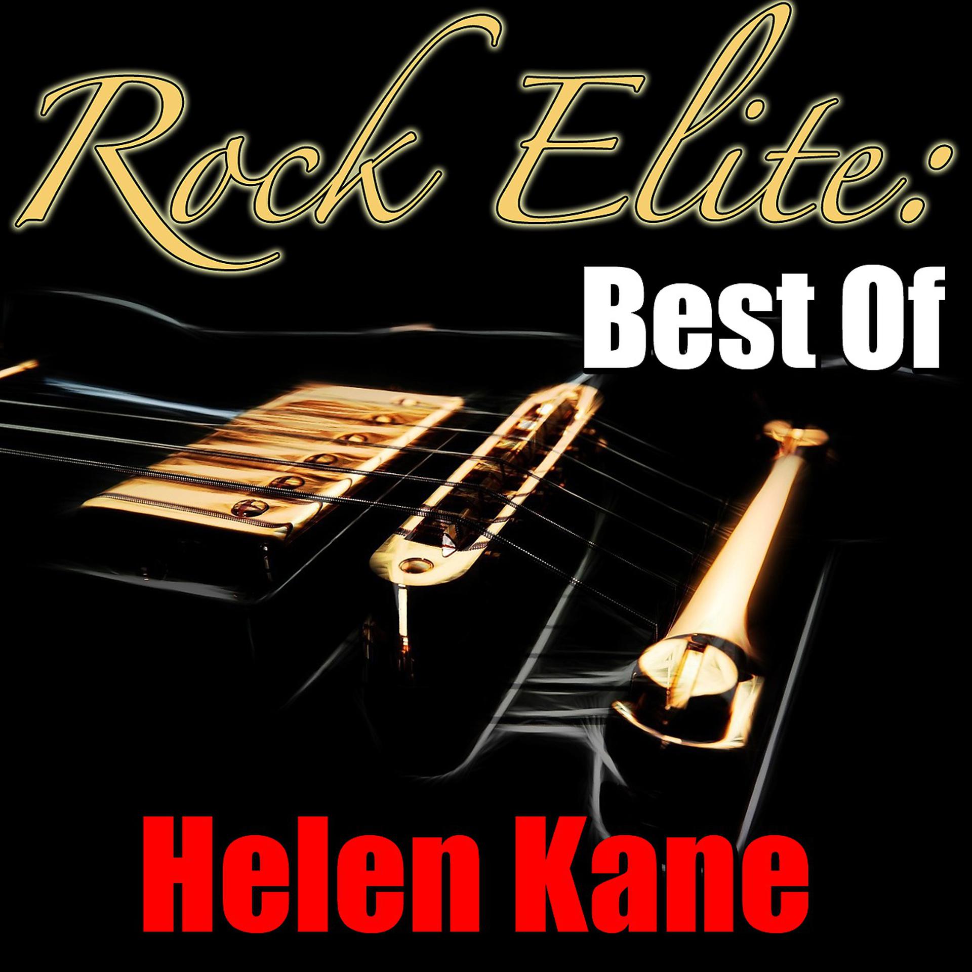 Постер альбома Rock Elite: Best Of Helen Kane