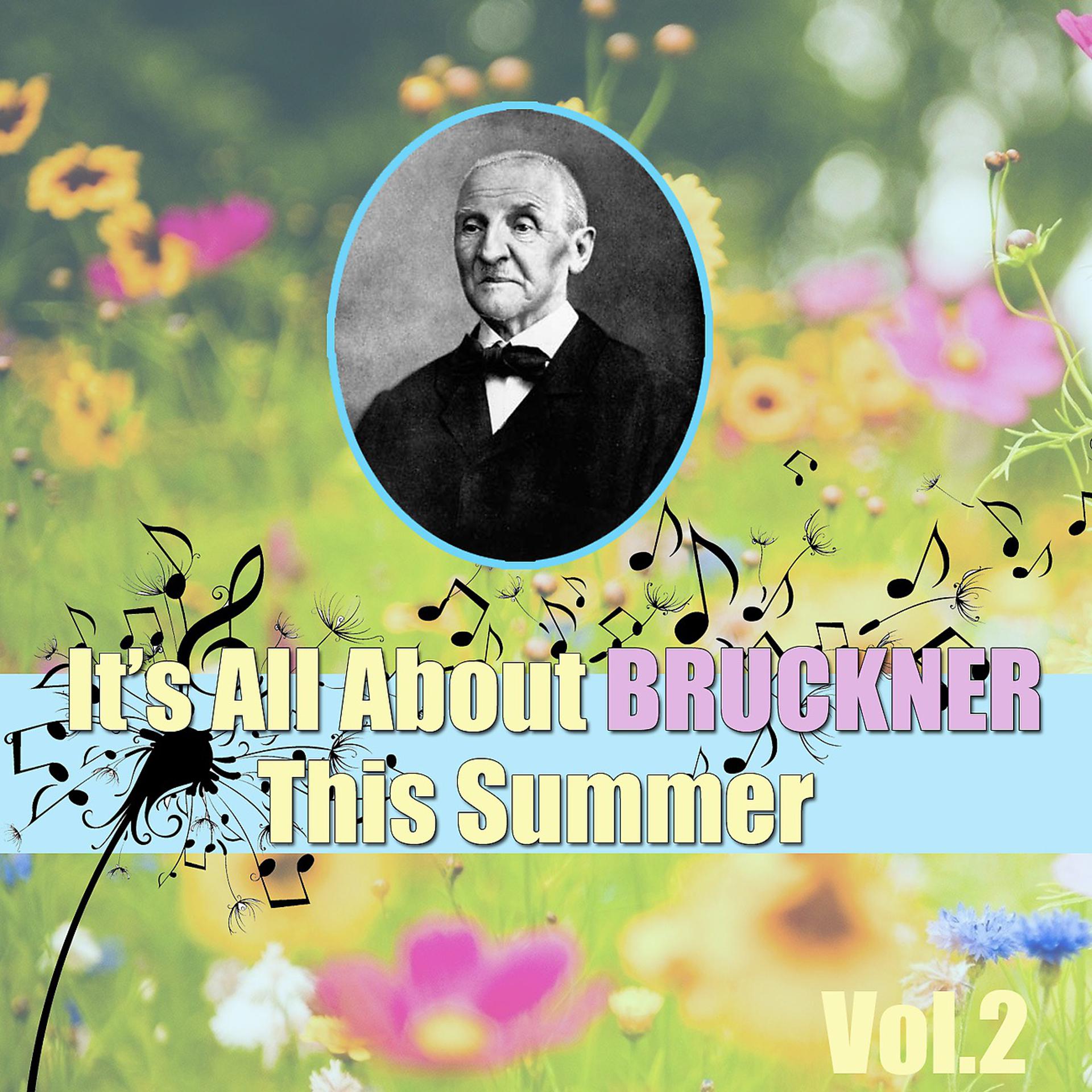 Постер альбома It's All About Bruckner This Summer, Vol.2
