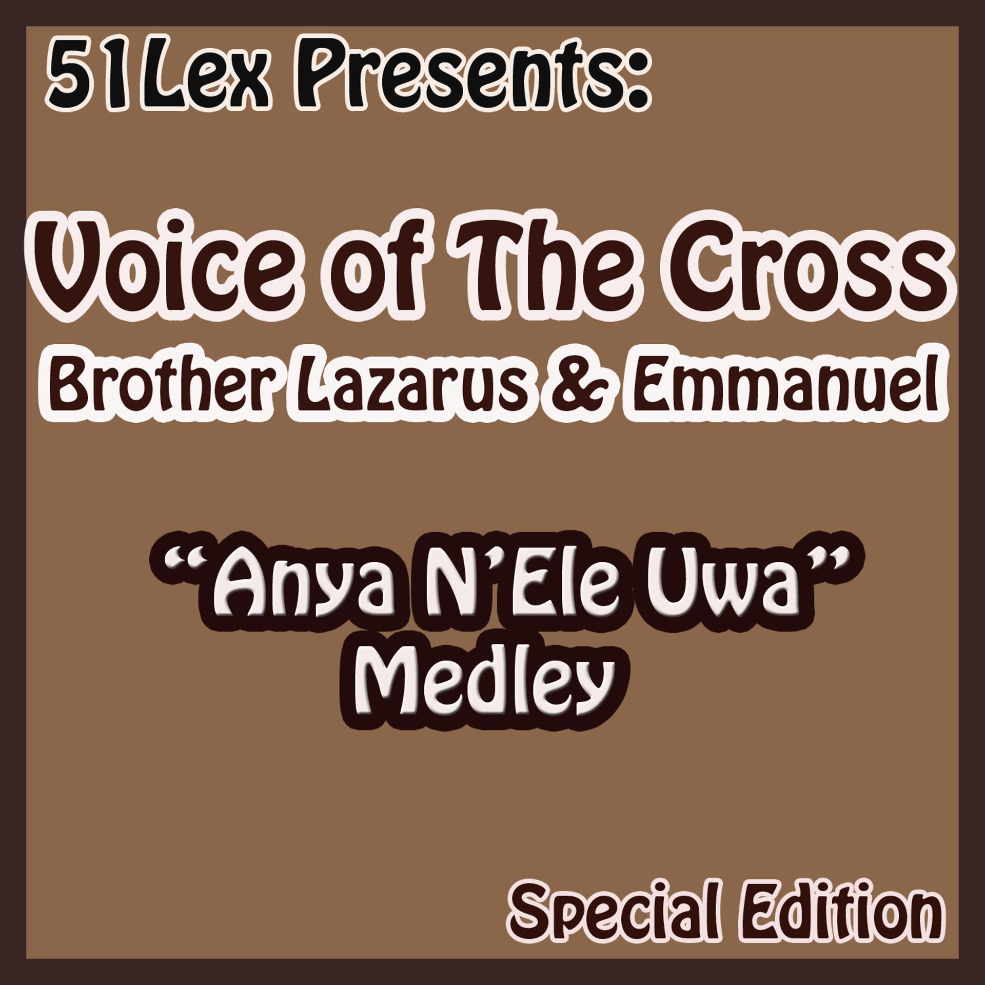 Постер альбома 51 Lex Presents Anya N'ele Uwa Medley