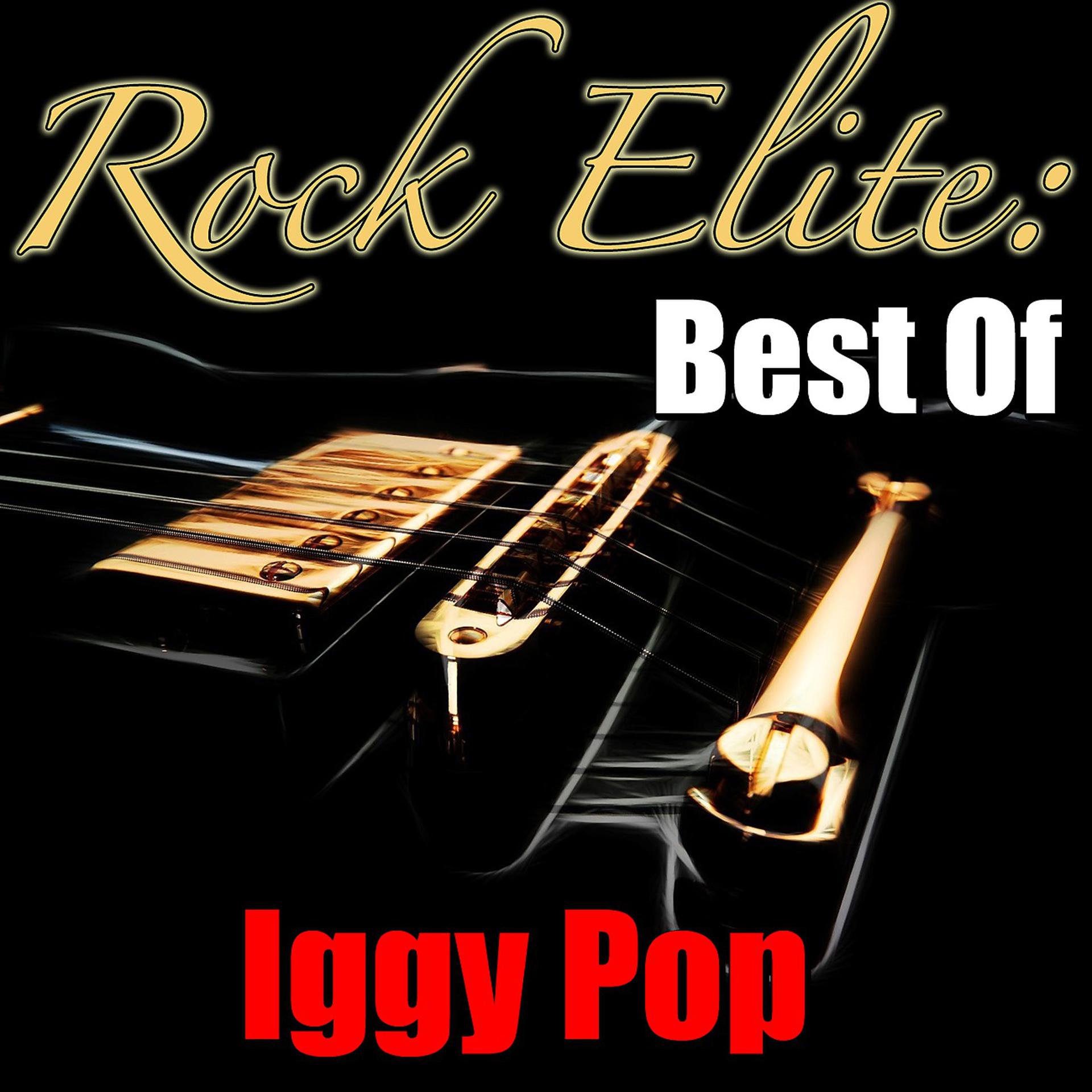 Постер альбома Rock Elite: Best Of Iggy Pop