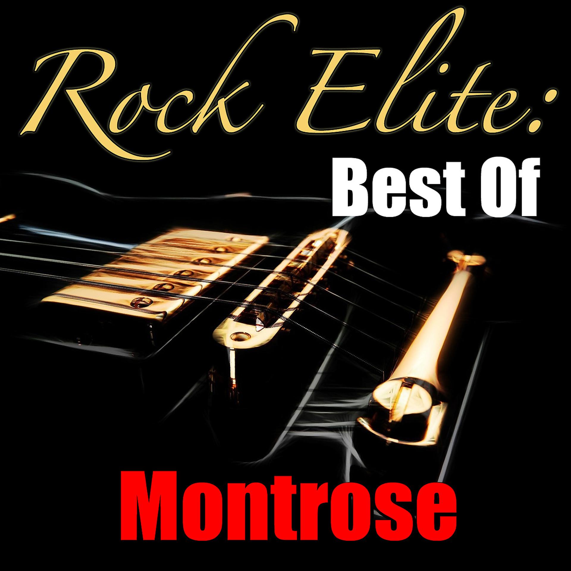 Постер альбома Rock Elite: Best Of Montrose