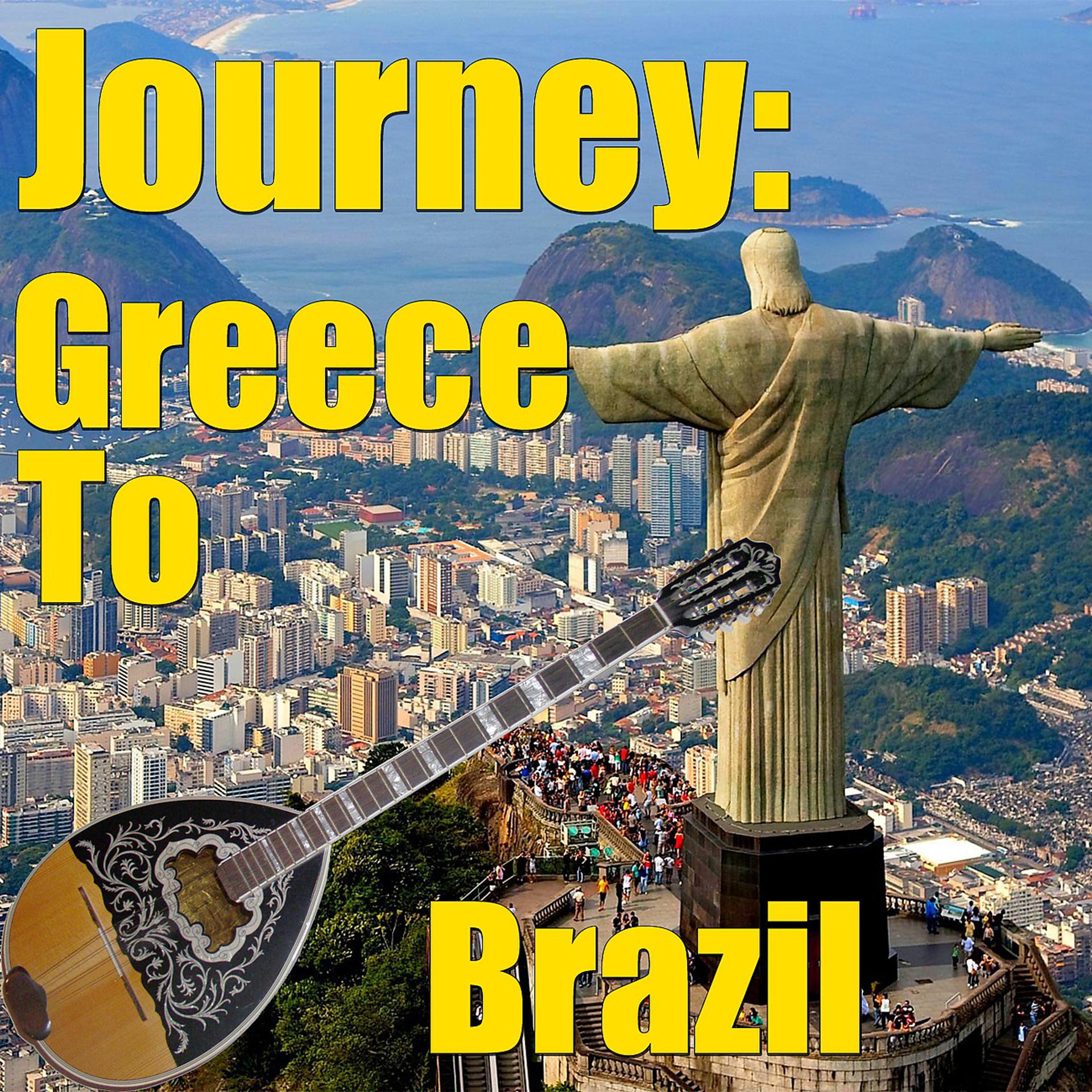 Постер альбома Journey: Greece To Brazil, Vol.1