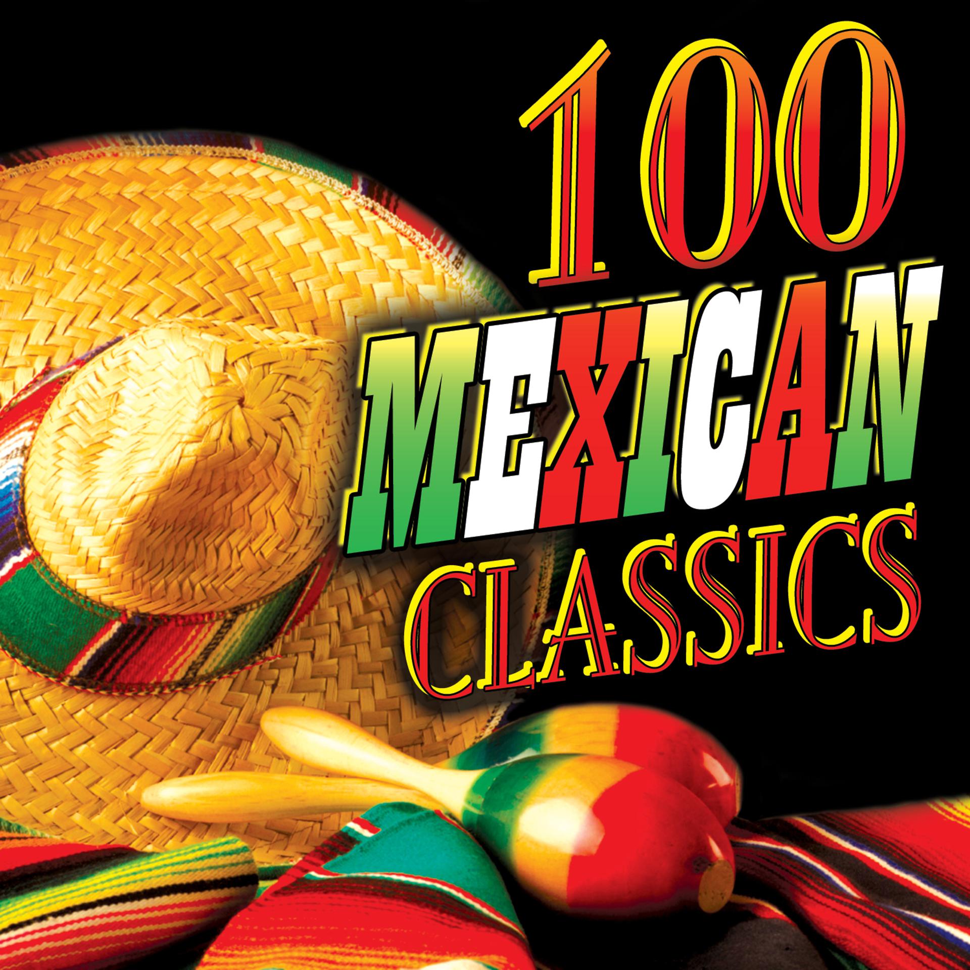 Постер альбома 100 Mexican Classics