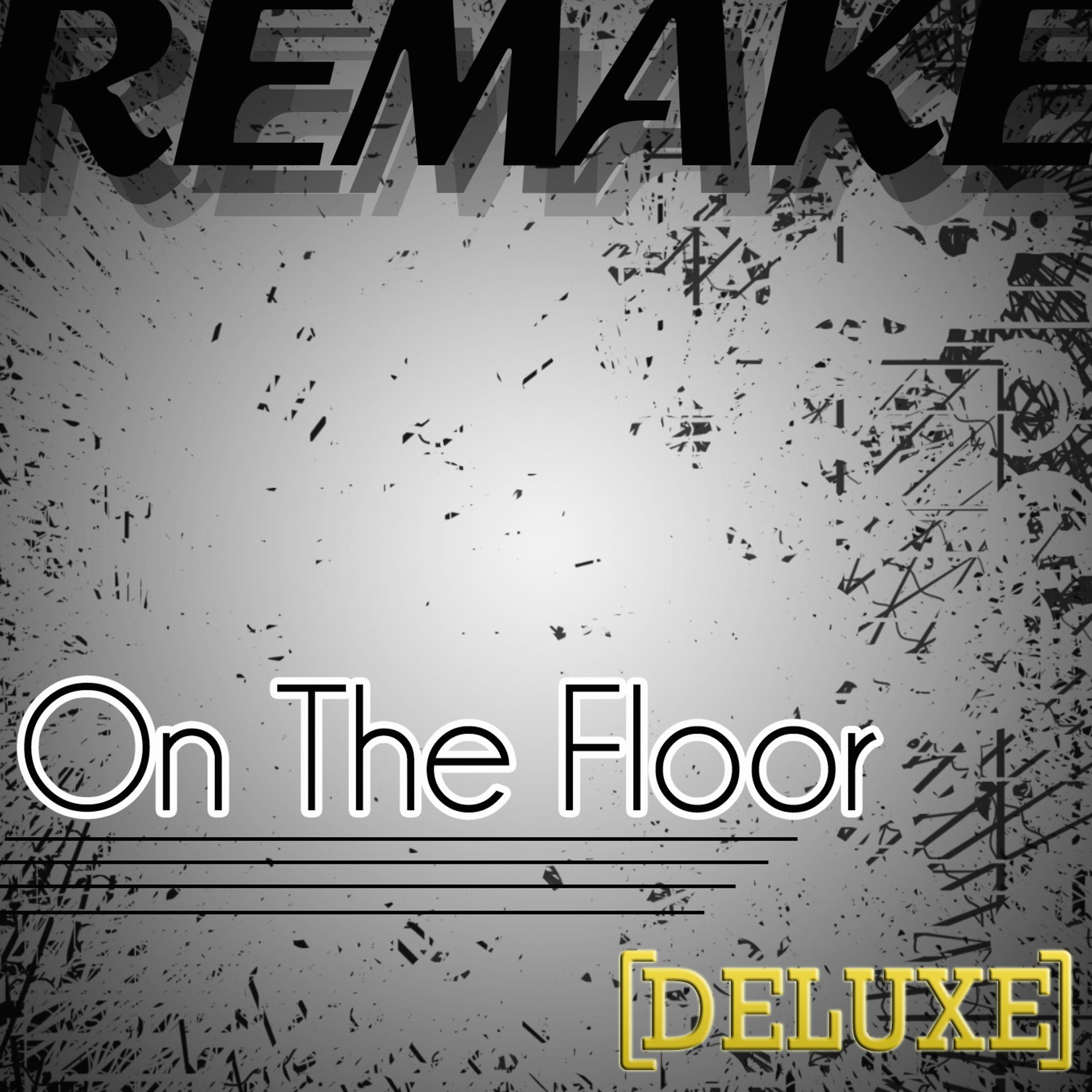 Постер альбома On The Floor (Jennifer Lopez Tribute) - Deluxe