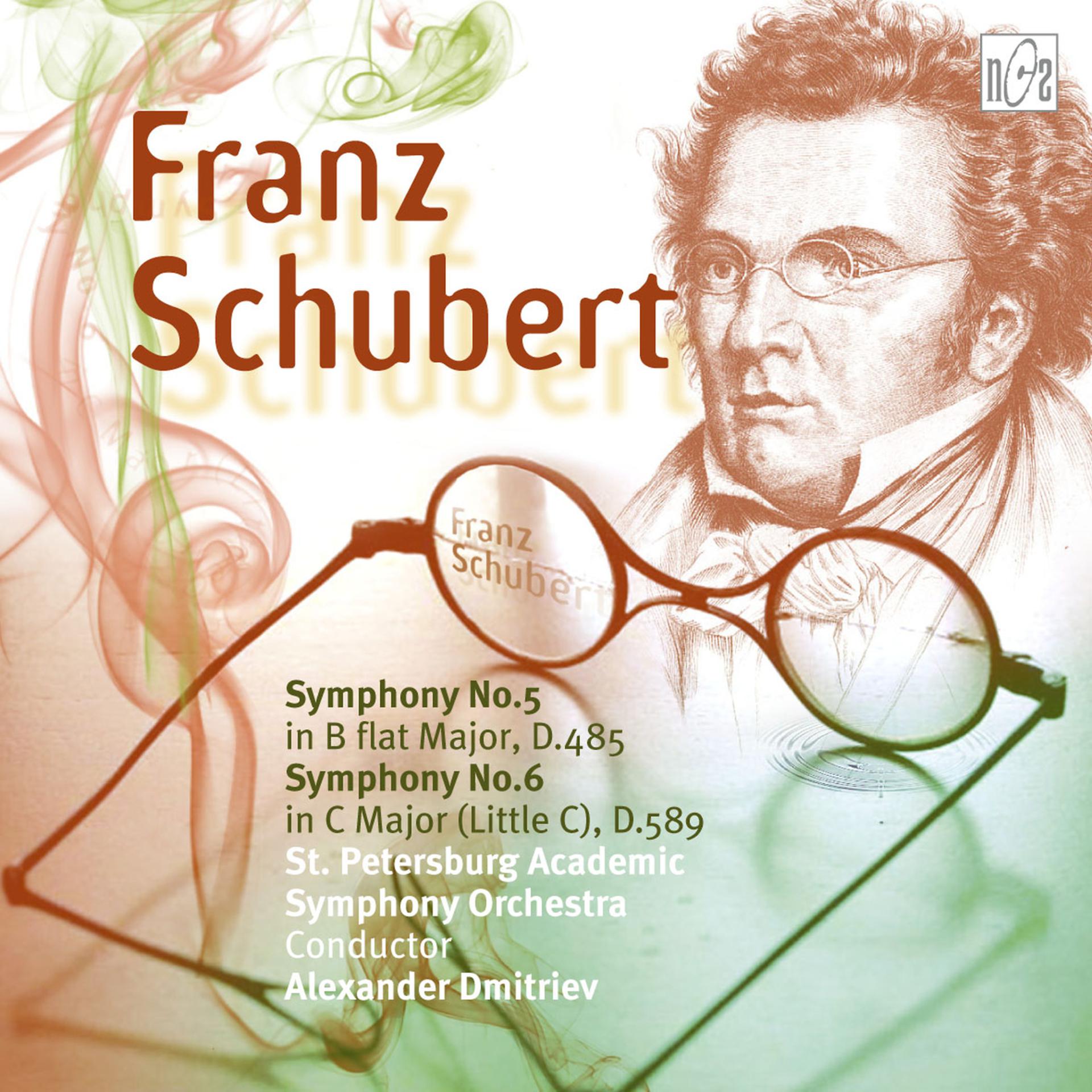 Постер альбома Schubert: Symphony No. 5 in B-Flat Major, D. 485 - Symphony No. 6 in C Major, D. 589 "Little C Major"