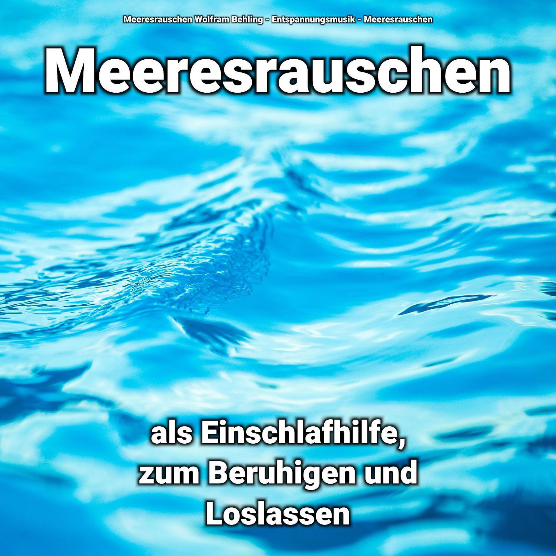 Постер альбома Meeresrauschen als Einschlafhilfe, zum Beruhigen und Loslassen