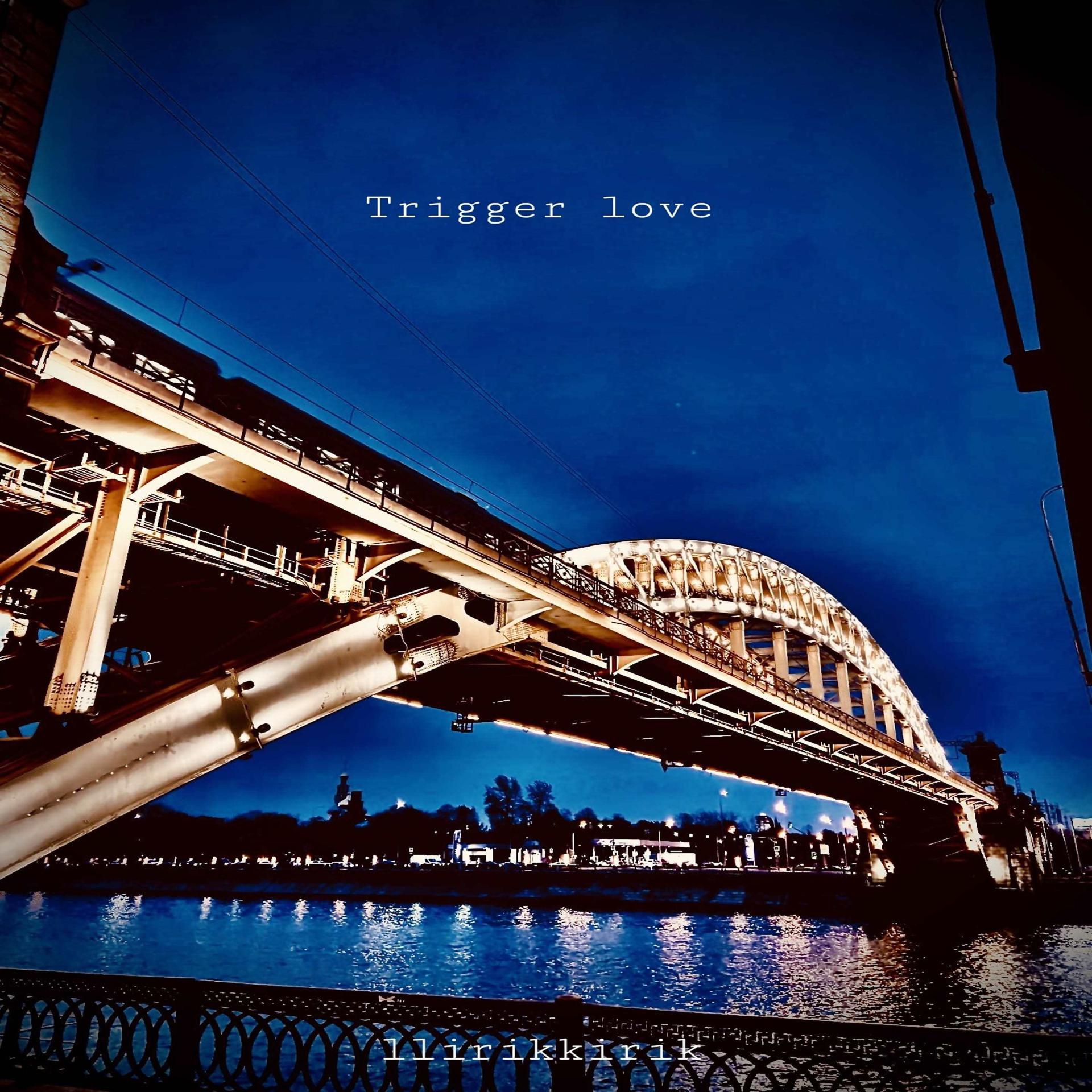 Постер альбома Trigger Love