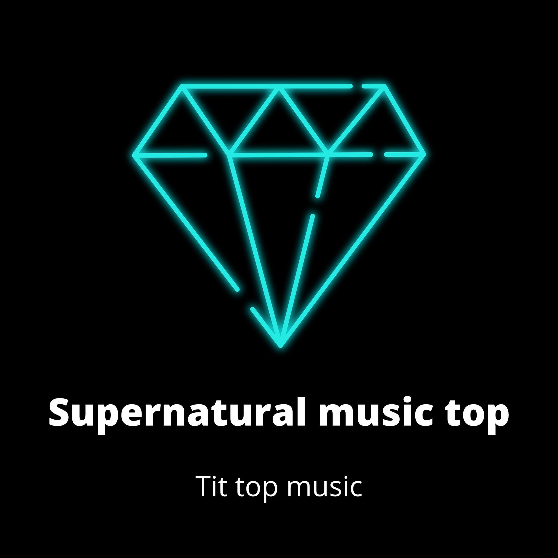 Постер альбома Supernatural Music Top