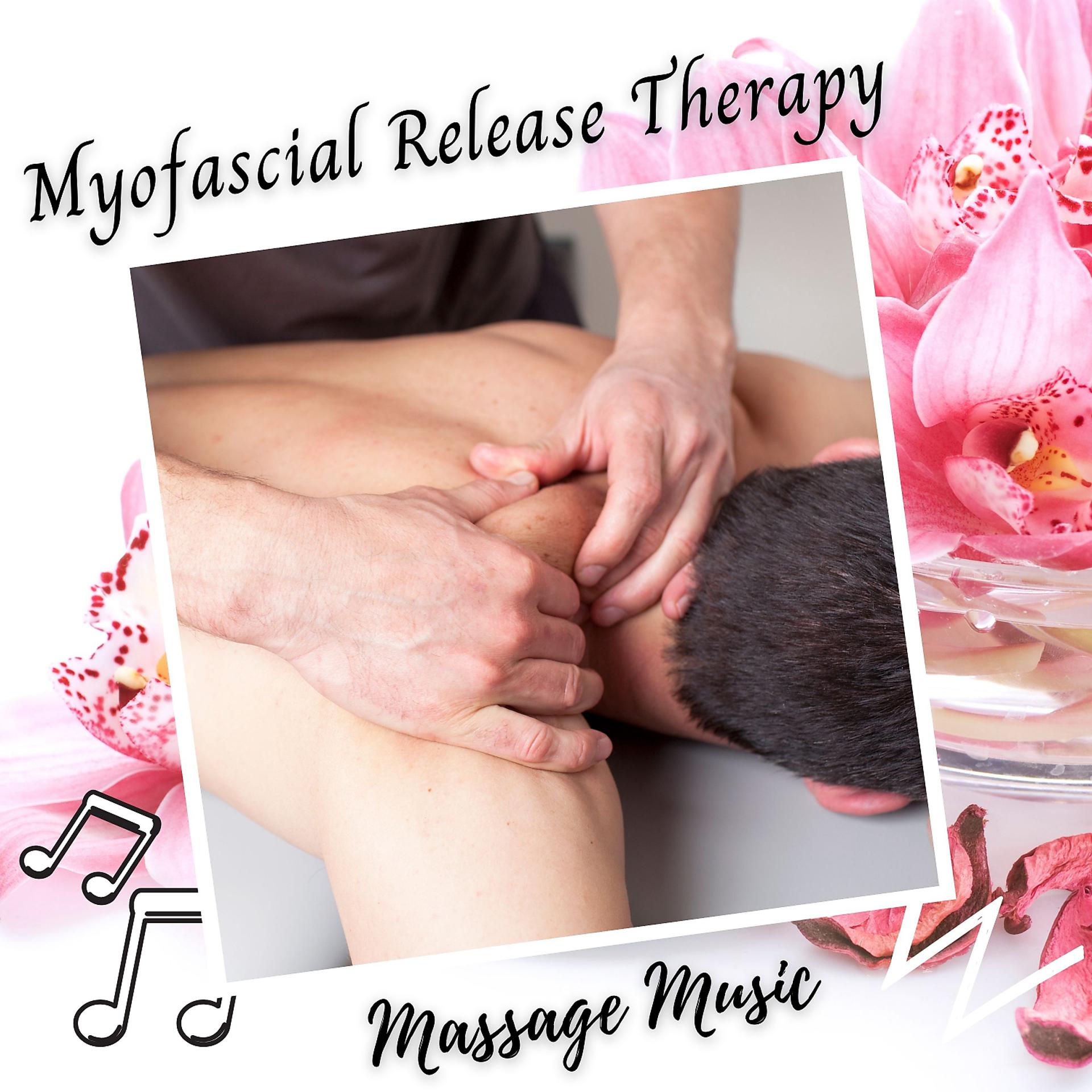 Постер альбома Massage Music: Myofascial Release Therapy