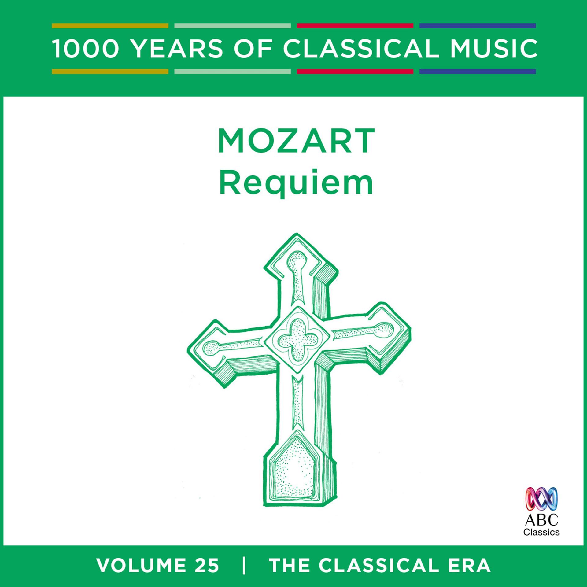 Постер альбома Mozart: Requiem (1000 Years of Classical Music, Vol. 25)