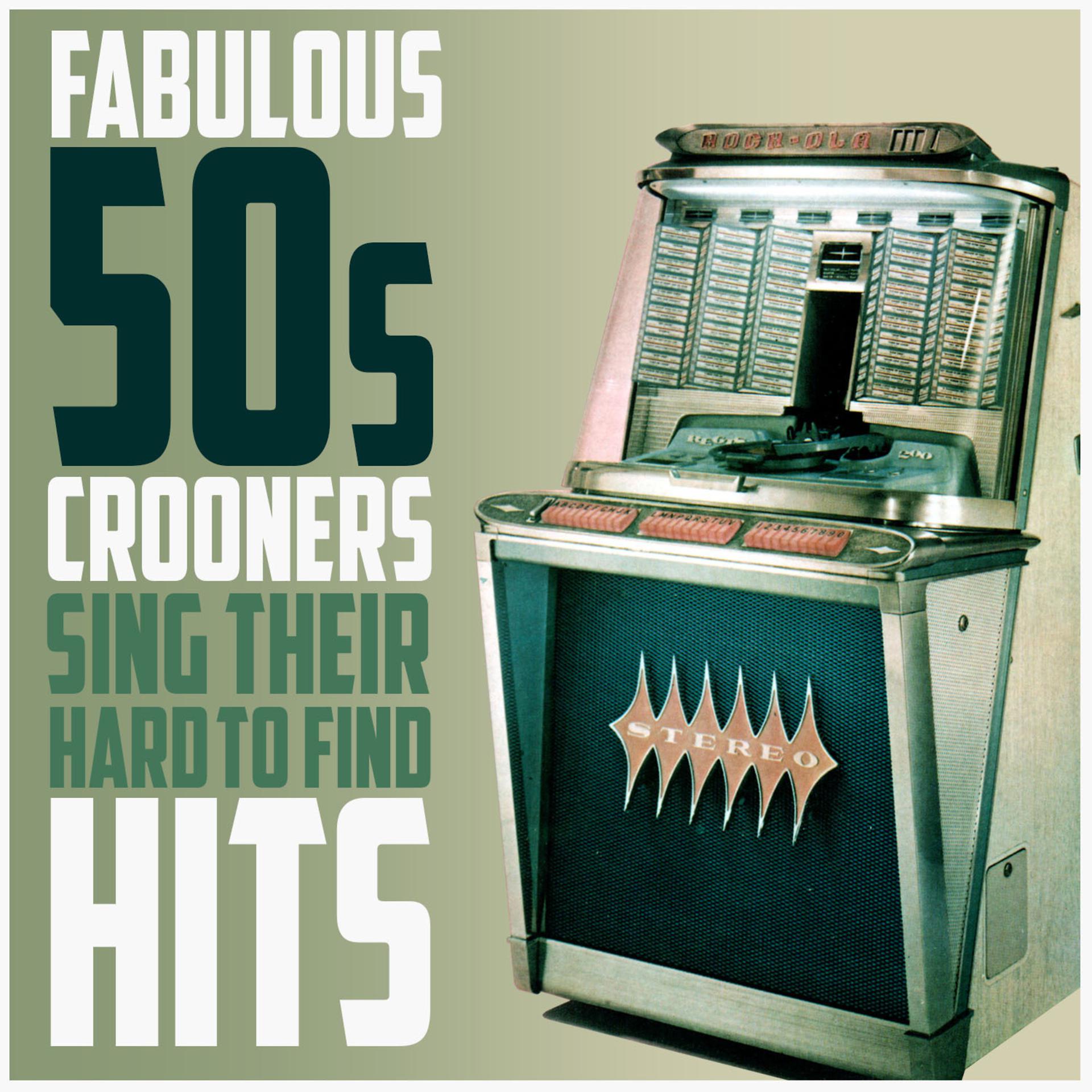 Постер альбома Fabulous Crooners Sing Their Hard to Find Hits
