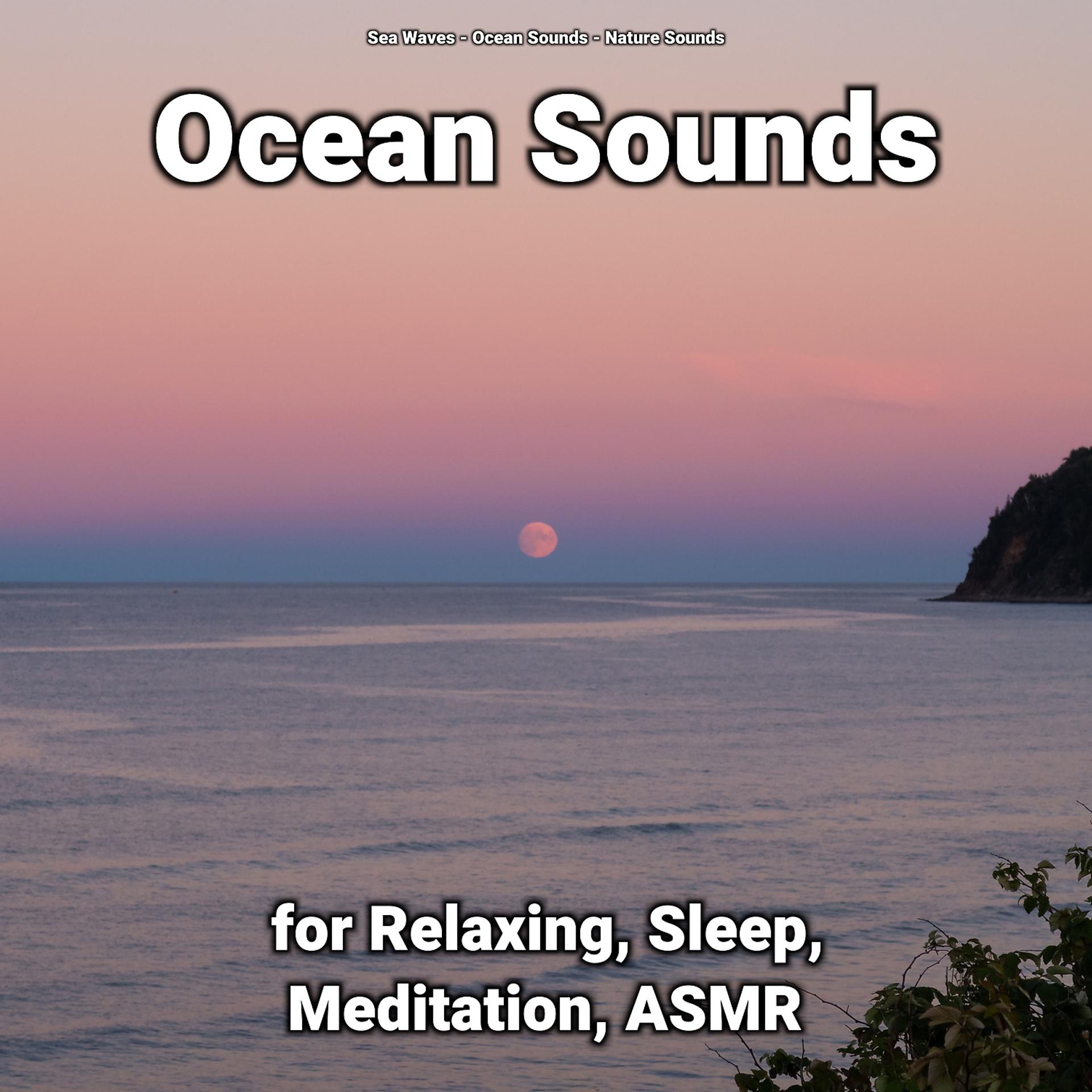 Постер альбома Ocean Sounds for Relaxing, Sleep, Meditation, ASMR