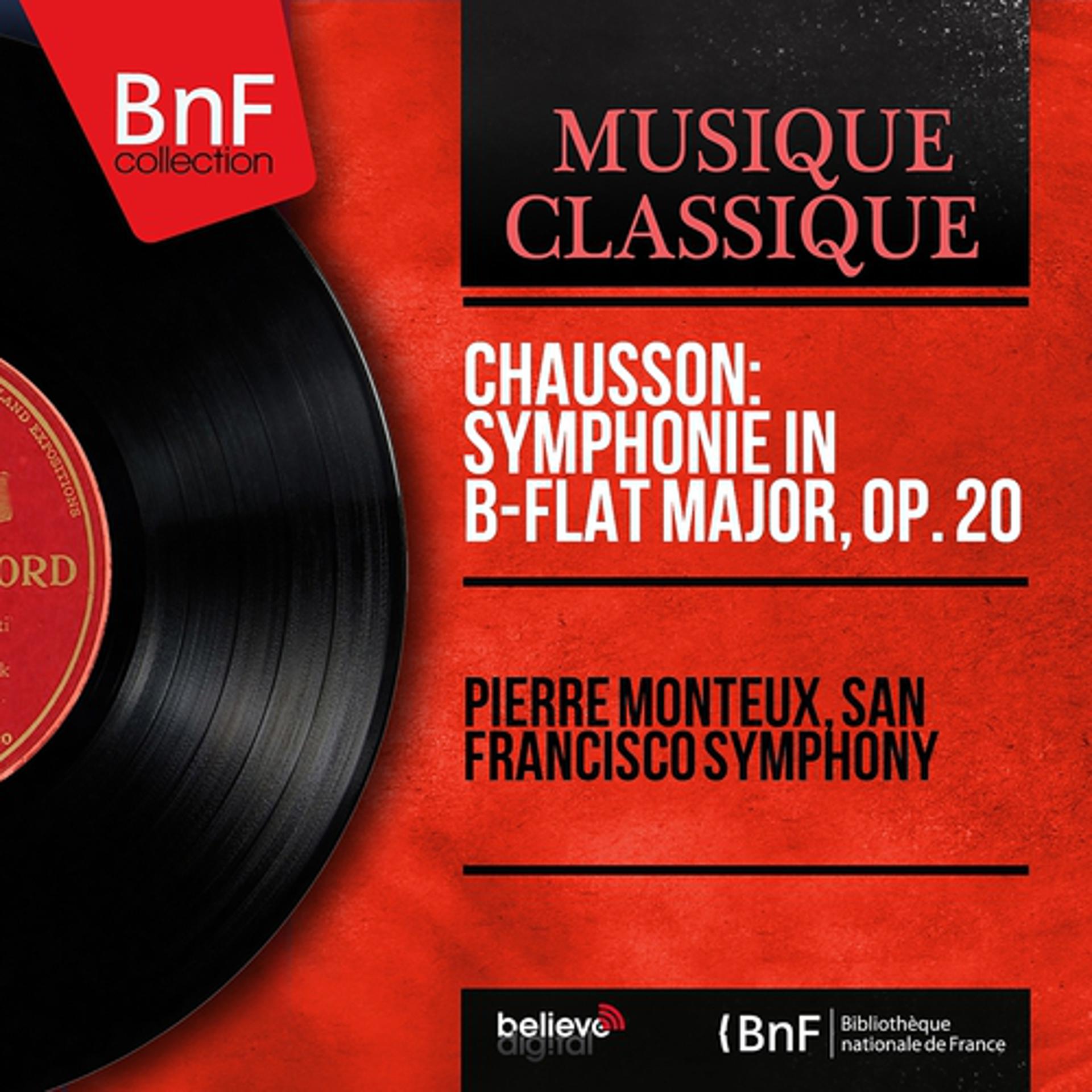 Постер альбома Chausson: Symphonie in B-Flat Major, Op. 20 (Mono Version)