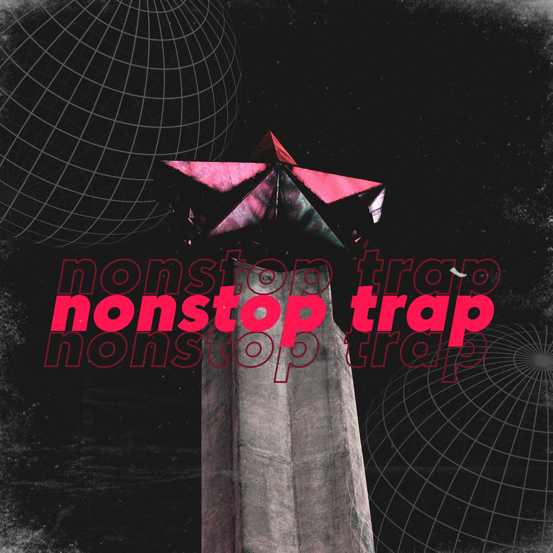 Постер альбома Nonstop Trap