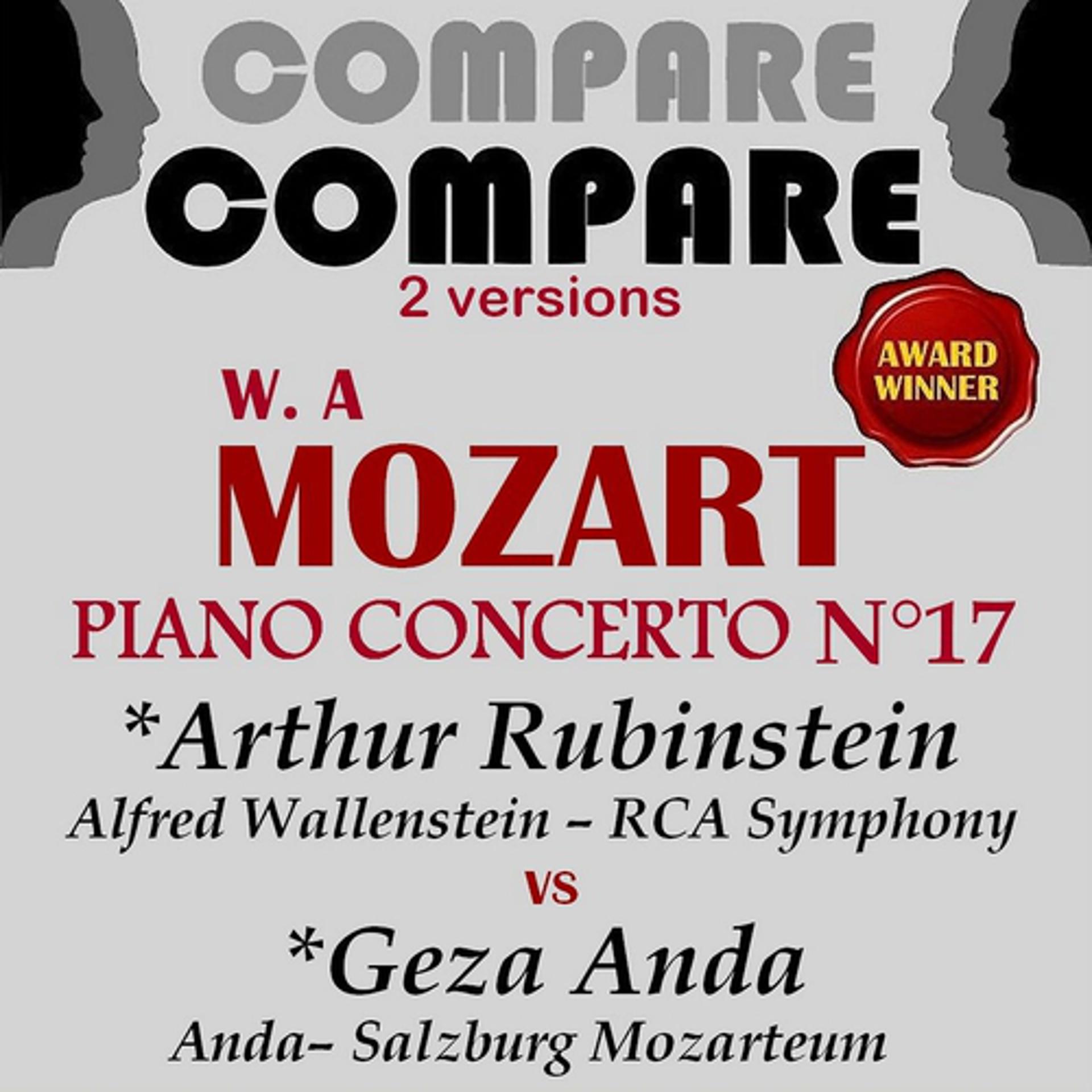 Постер альбома Mozart: Piano Concerto No. 17, Arthur Rubinstein vs. Geza Anda (Compare 2 Versions)