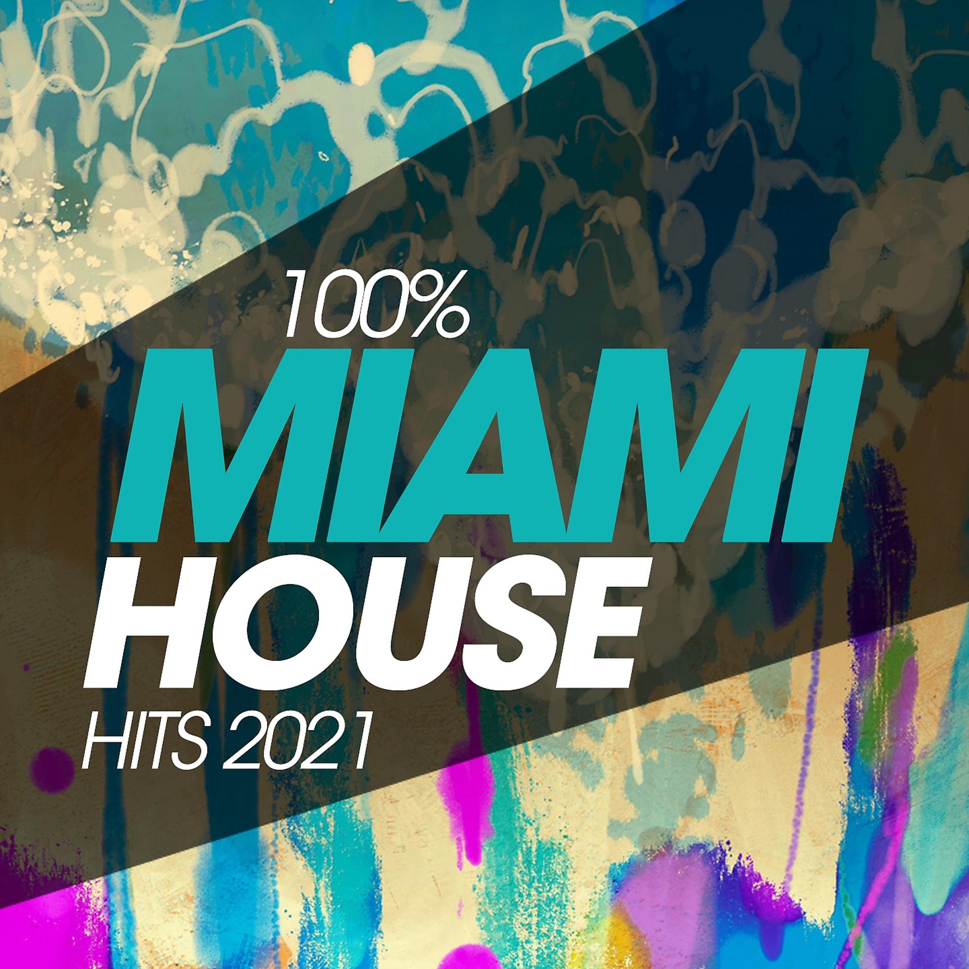 Постер альбома 100% Miami House Hits 2021