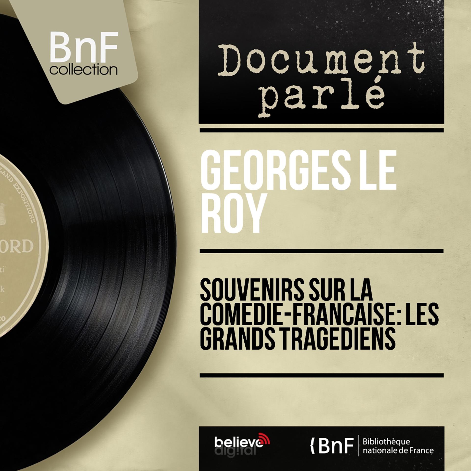 Постер альбома Souvenirs sur la Comédie-Française: Les grands tragédiens (Mono Version)
