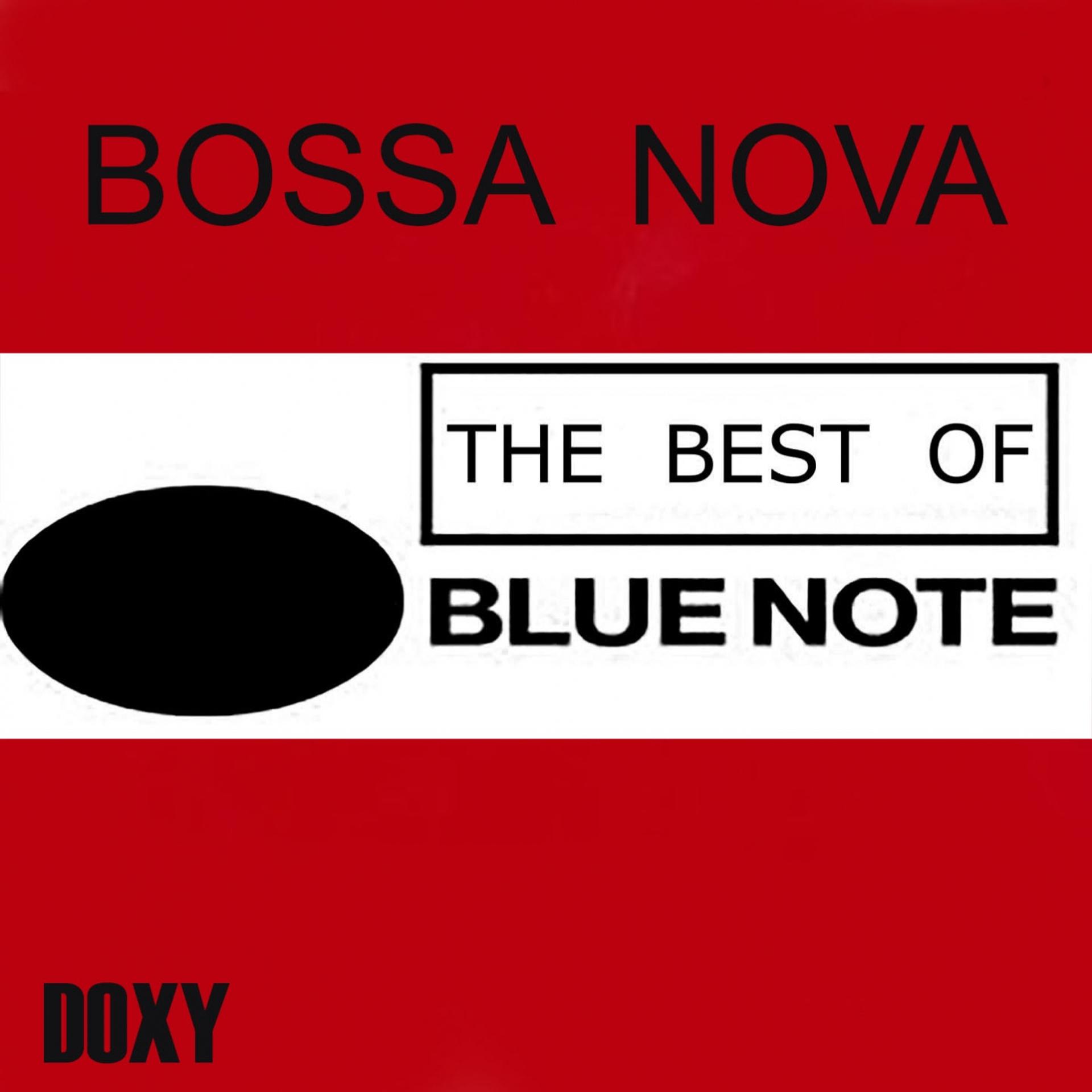 Постер альбома Bossa Nova The Best Of Blue Note (Doxy Collection)