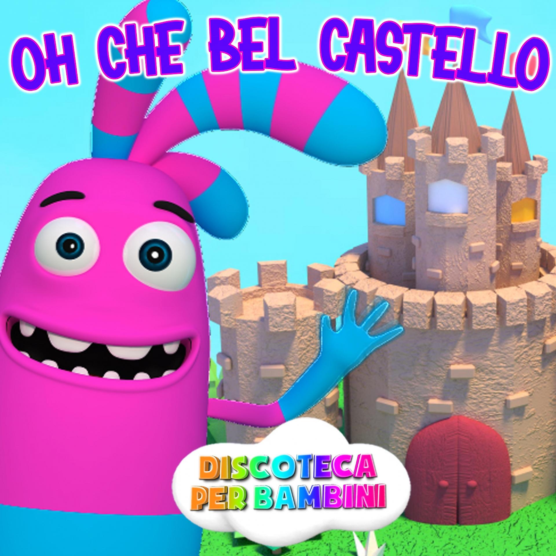 Постер альбома Oh Che Bel Castello
