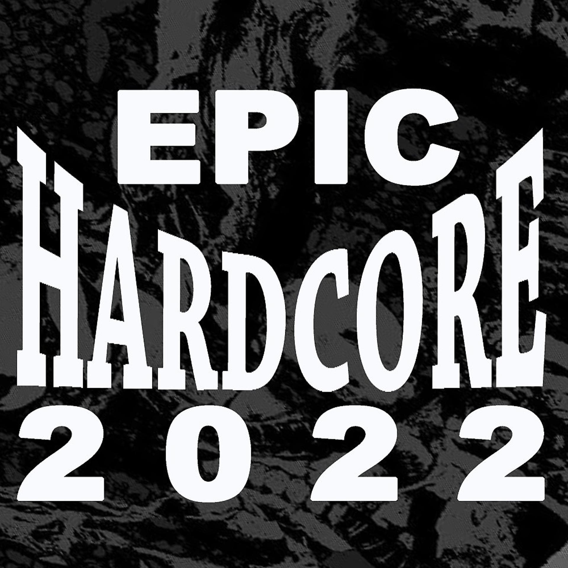 Постер альбома Epic Hardcore 2022