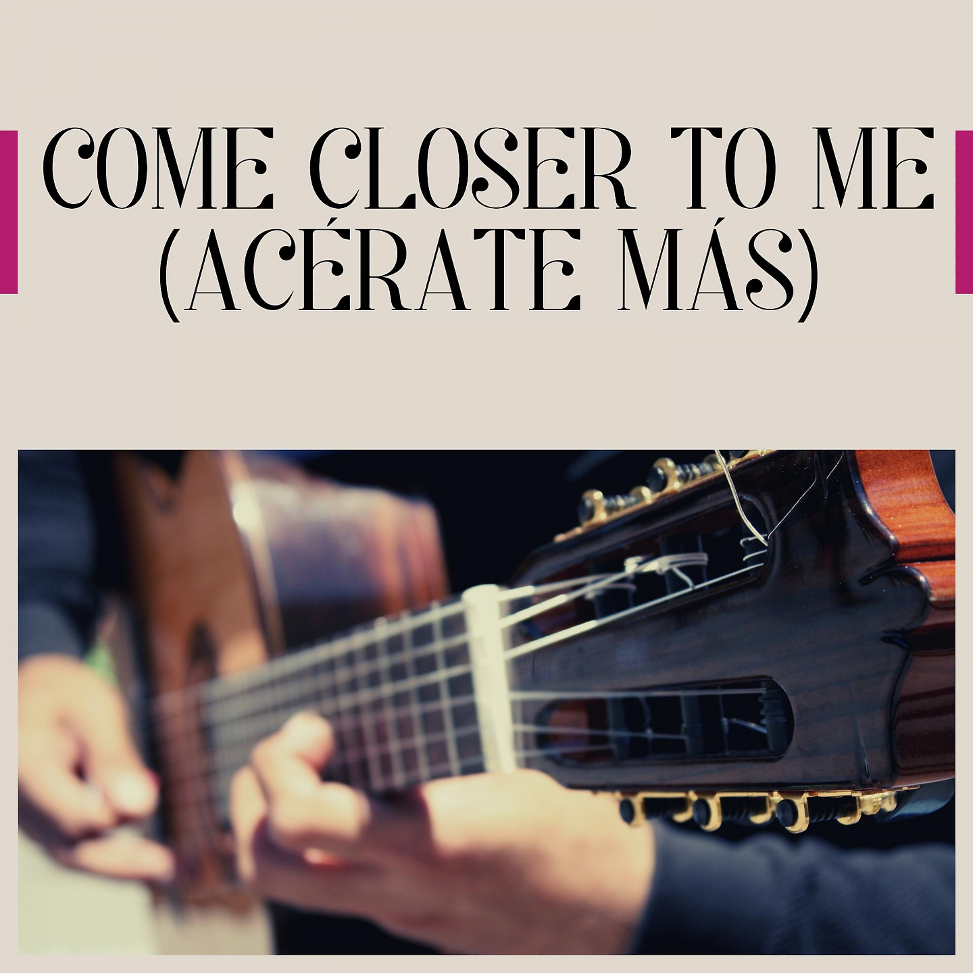 Постер альбома Come Closer to Me (Acérate Más)