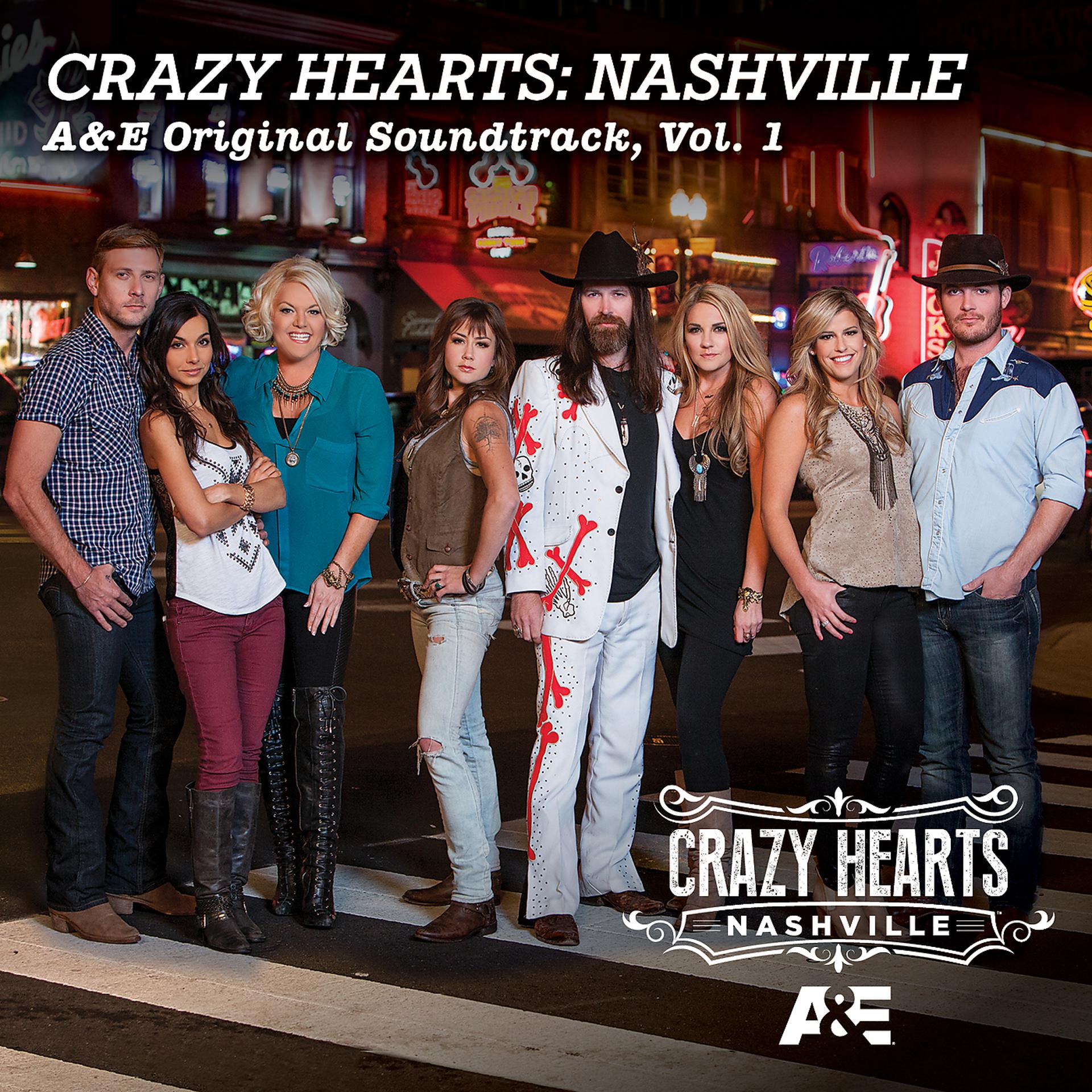 Постер альбома Crazy Hearts: Nashville A&E Original Soundtrack, Vol. 1