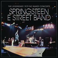 Постер альбома Bruce Springsteen & The E Street Band - The Legendary 1979 No Nukes Concerts