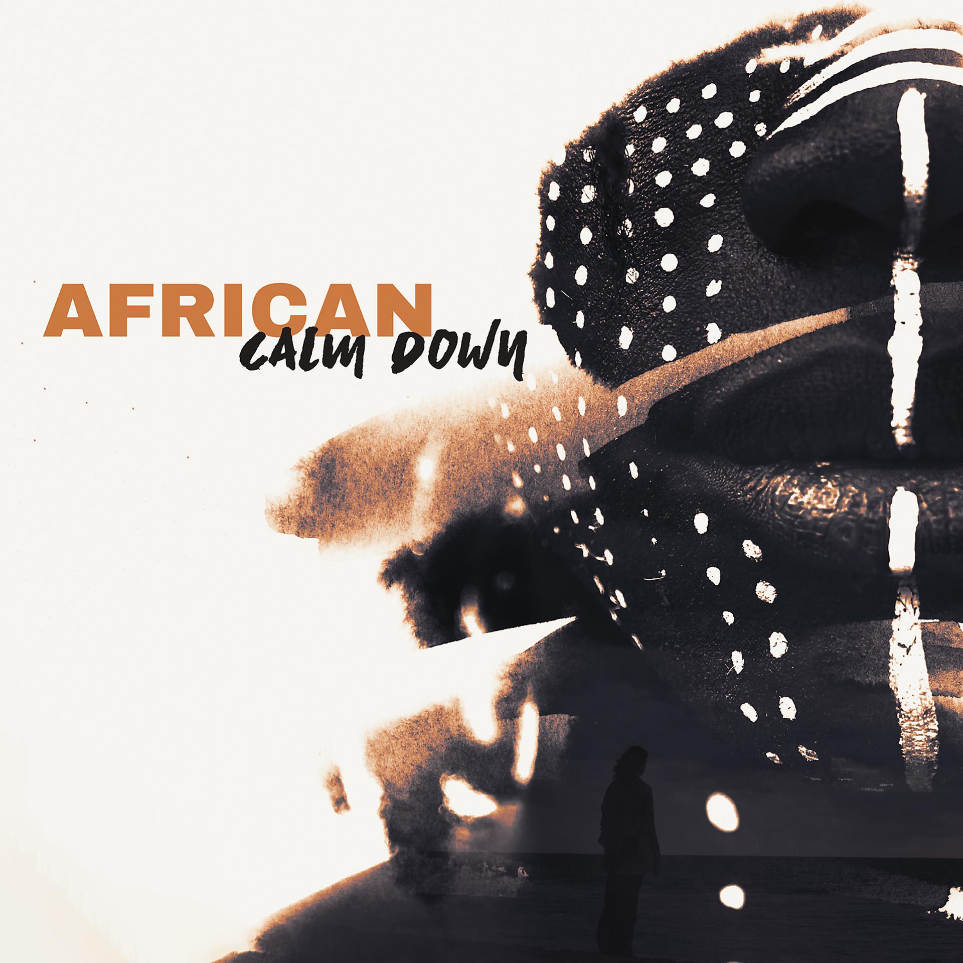 Постер альбома African Calm Down: Music for Relaxation, Drums Ambience, Tribal Meditation