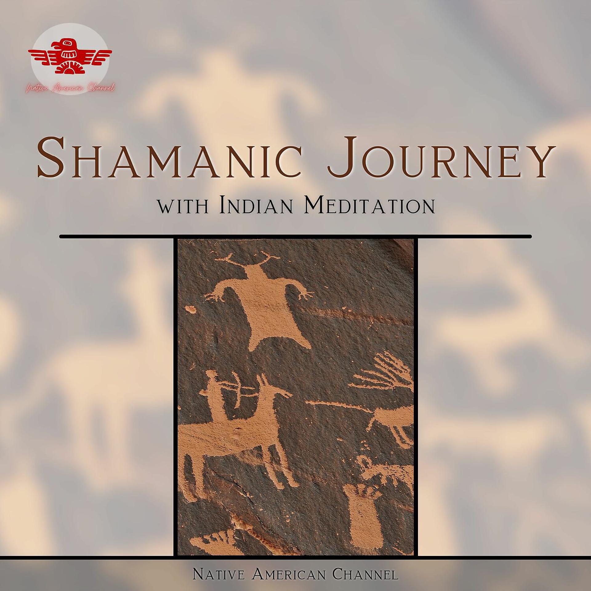 Постер альбома Shamanic Journey with Indian Meditation