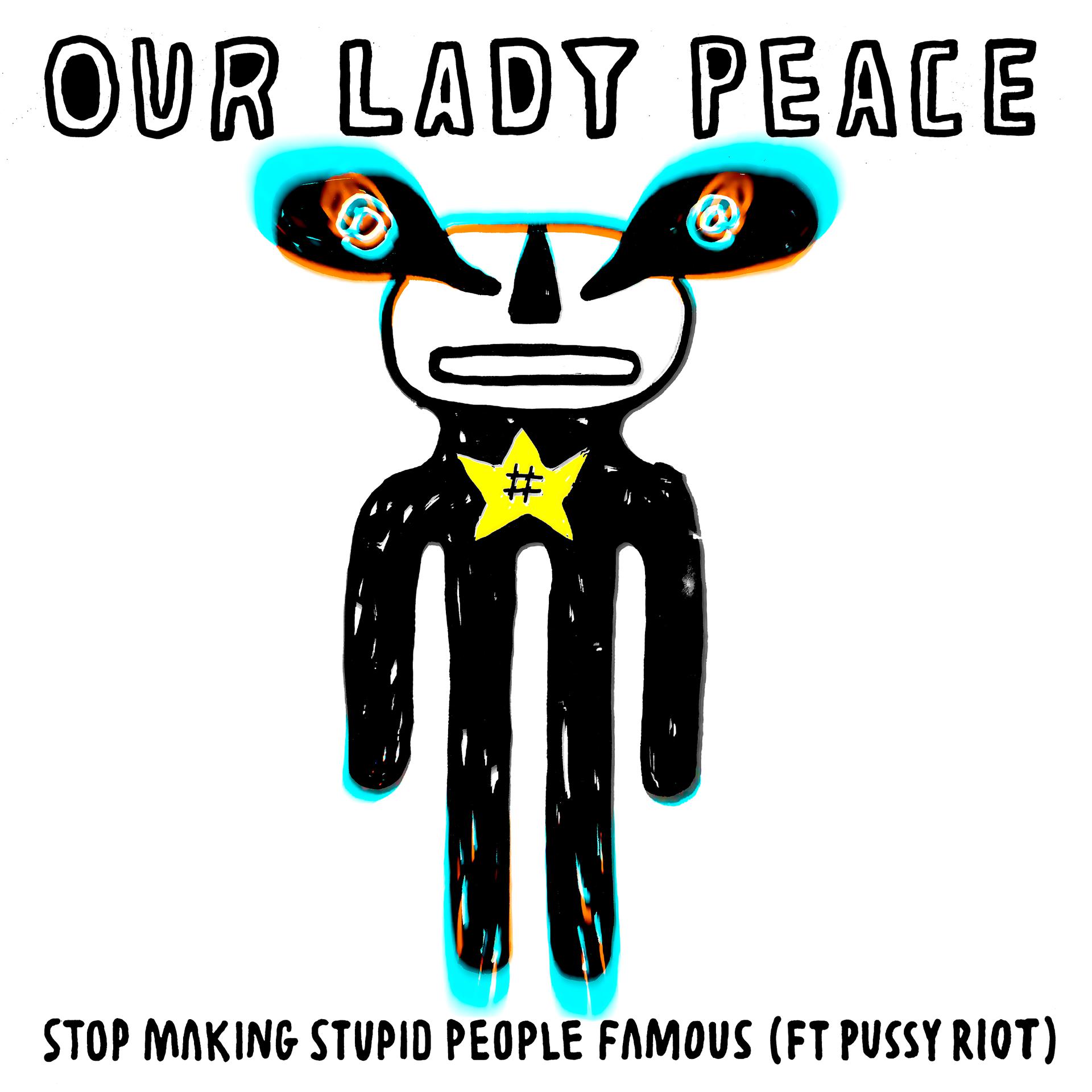 Постер альбома Stop Making Stupid People Famous (feat. Pussy Riot)