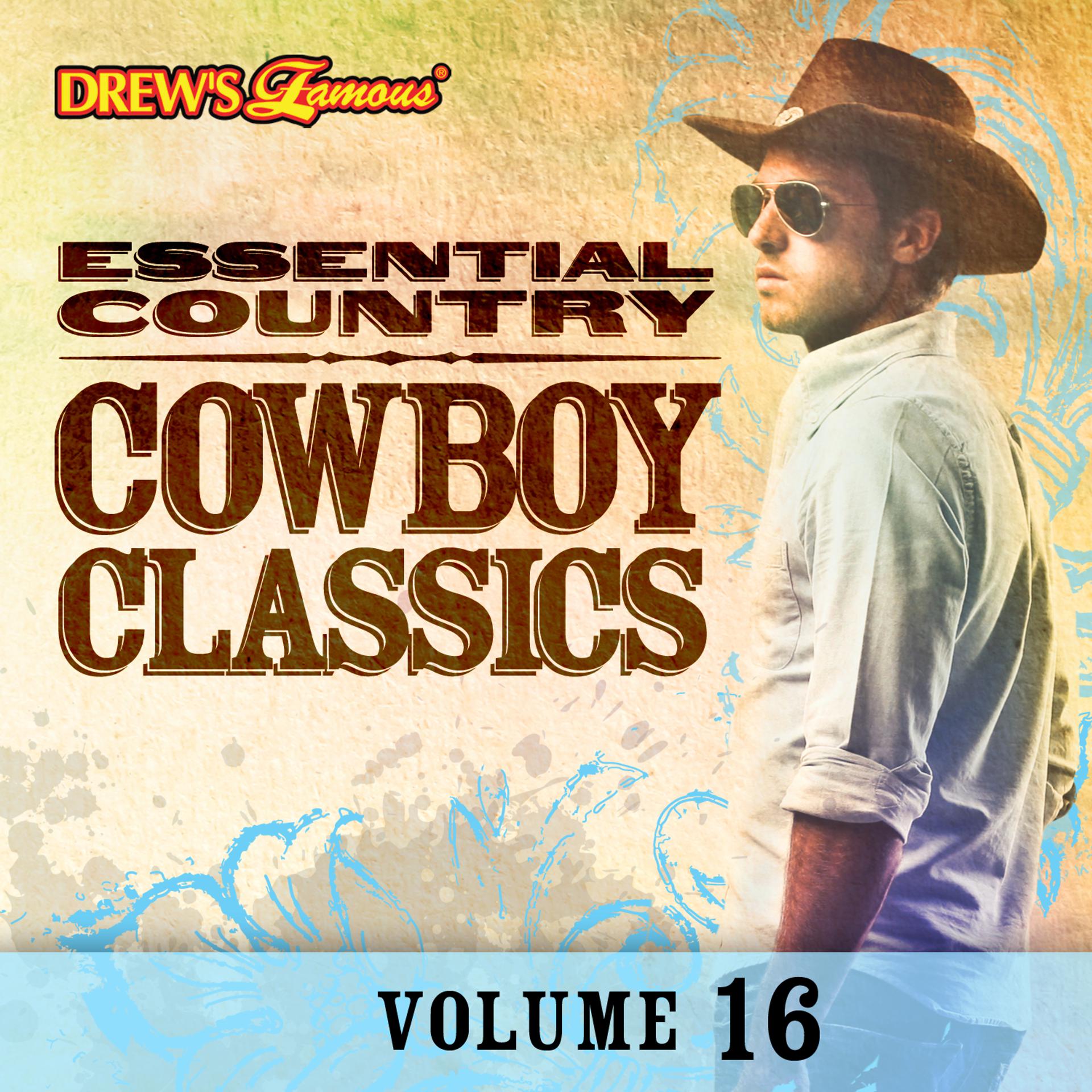 Постер альбома Essential Country: Cowboy Classics, Vol. 16