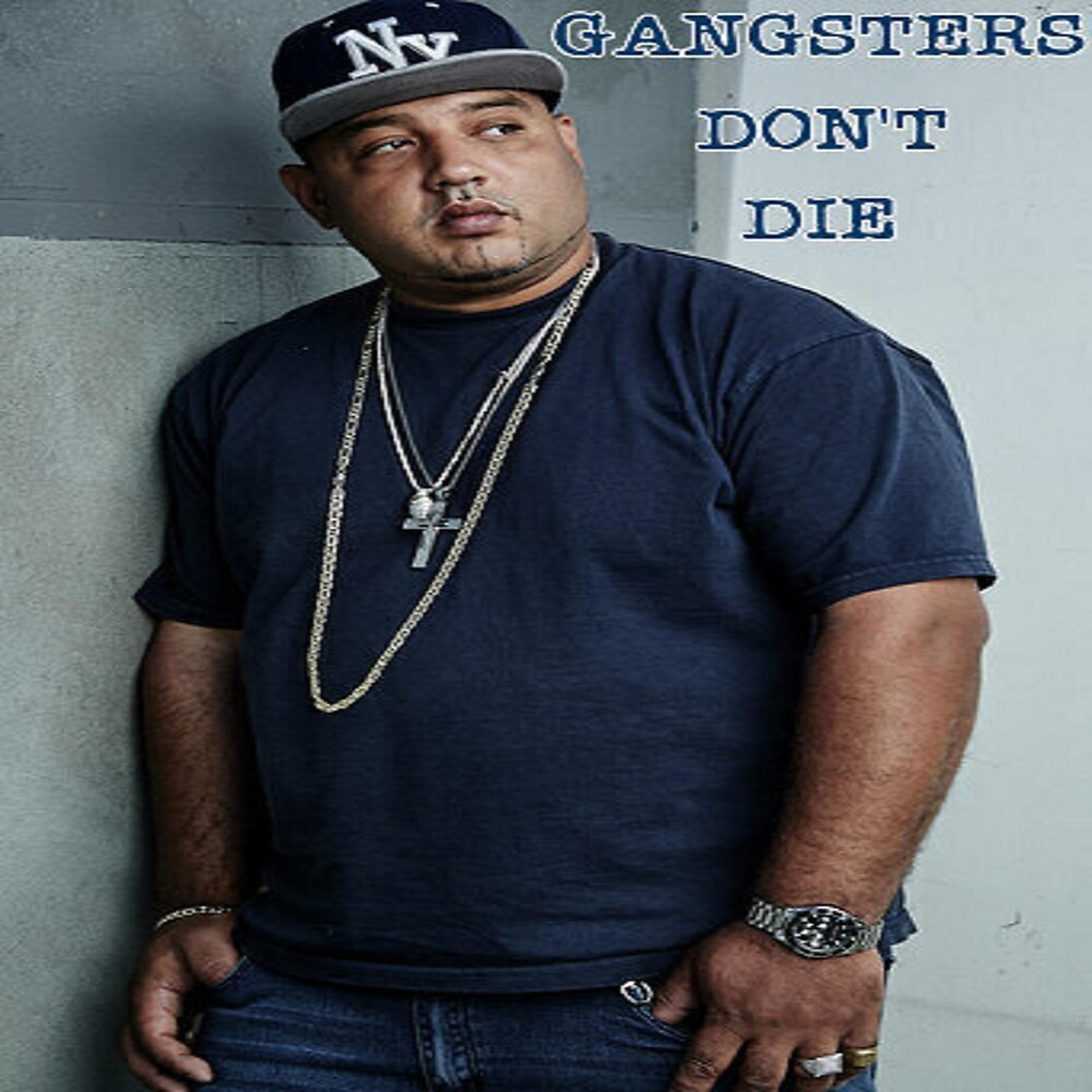 Постер альбома Gangsters Don't Die