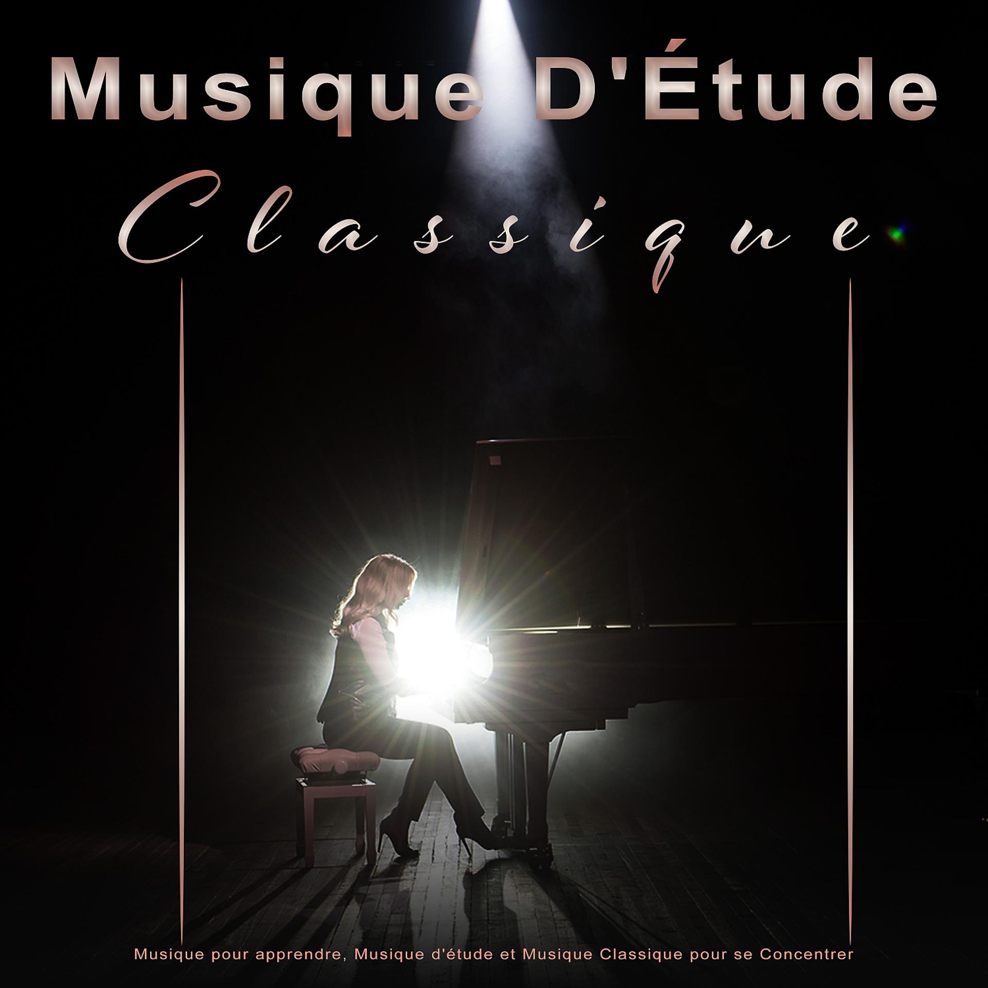 Постер альбома Musique D'Étude Classique : Musique pour apprendre, Musique d'étude et Musique Classique pour se Concentrer