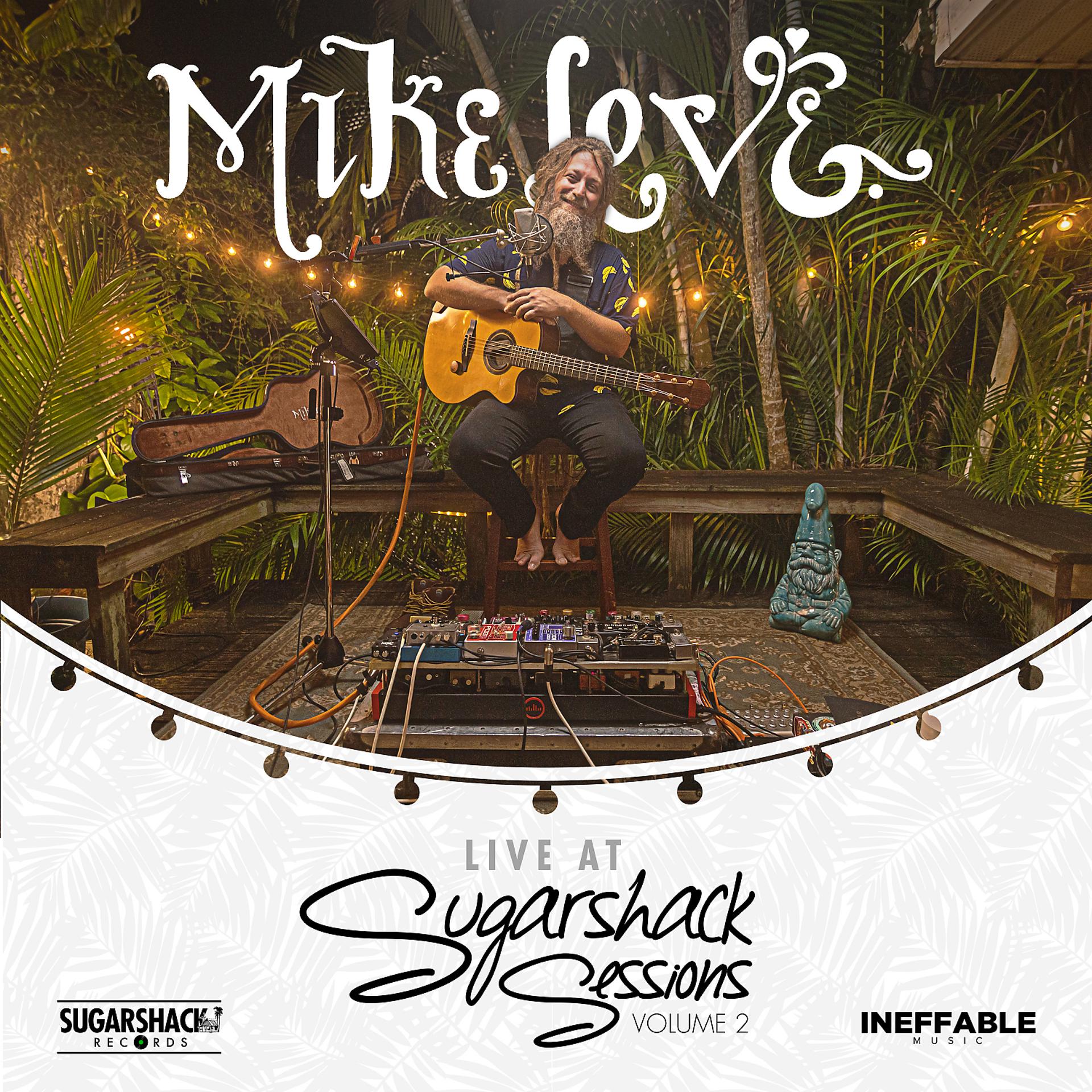 Постер альбома Mike Love Live at Sugarshack Sessions, Vol. 2