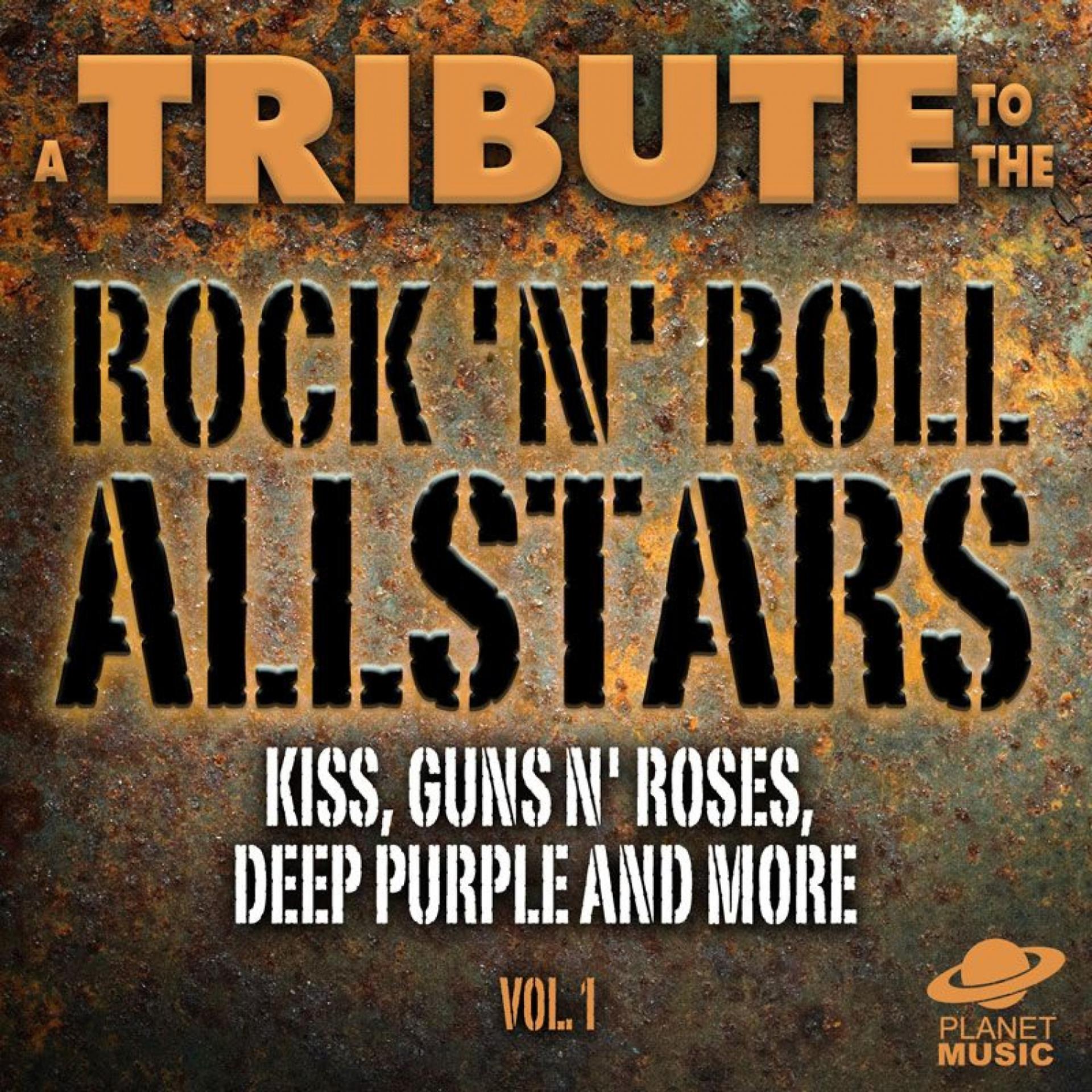 Постер альбома A Tribute to the Rock 'N' Roll Allstars: Kiss, Guns N' Roses, Deep Purple and More, Vol. 1