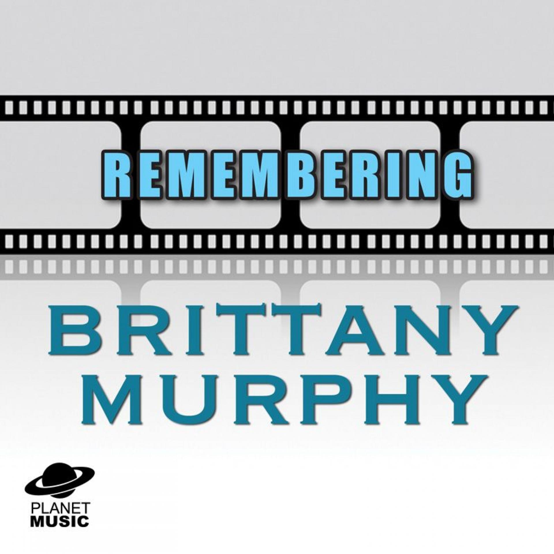 Постер альбома Remembering Brittany Murphy