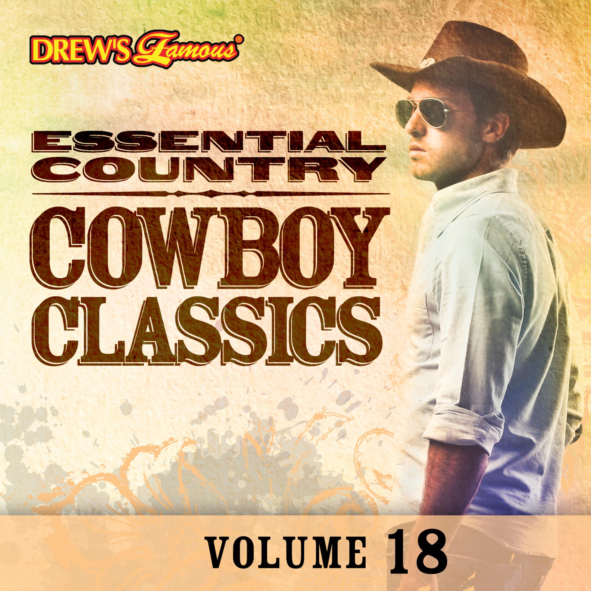 Постер альбома Essential Country: Cowboy Classics, Vol. 18