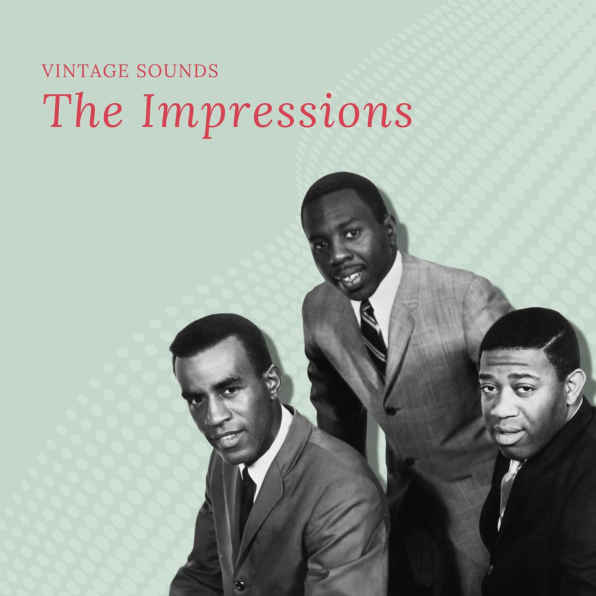Постер альбома The Impressions - Vintage Sounds