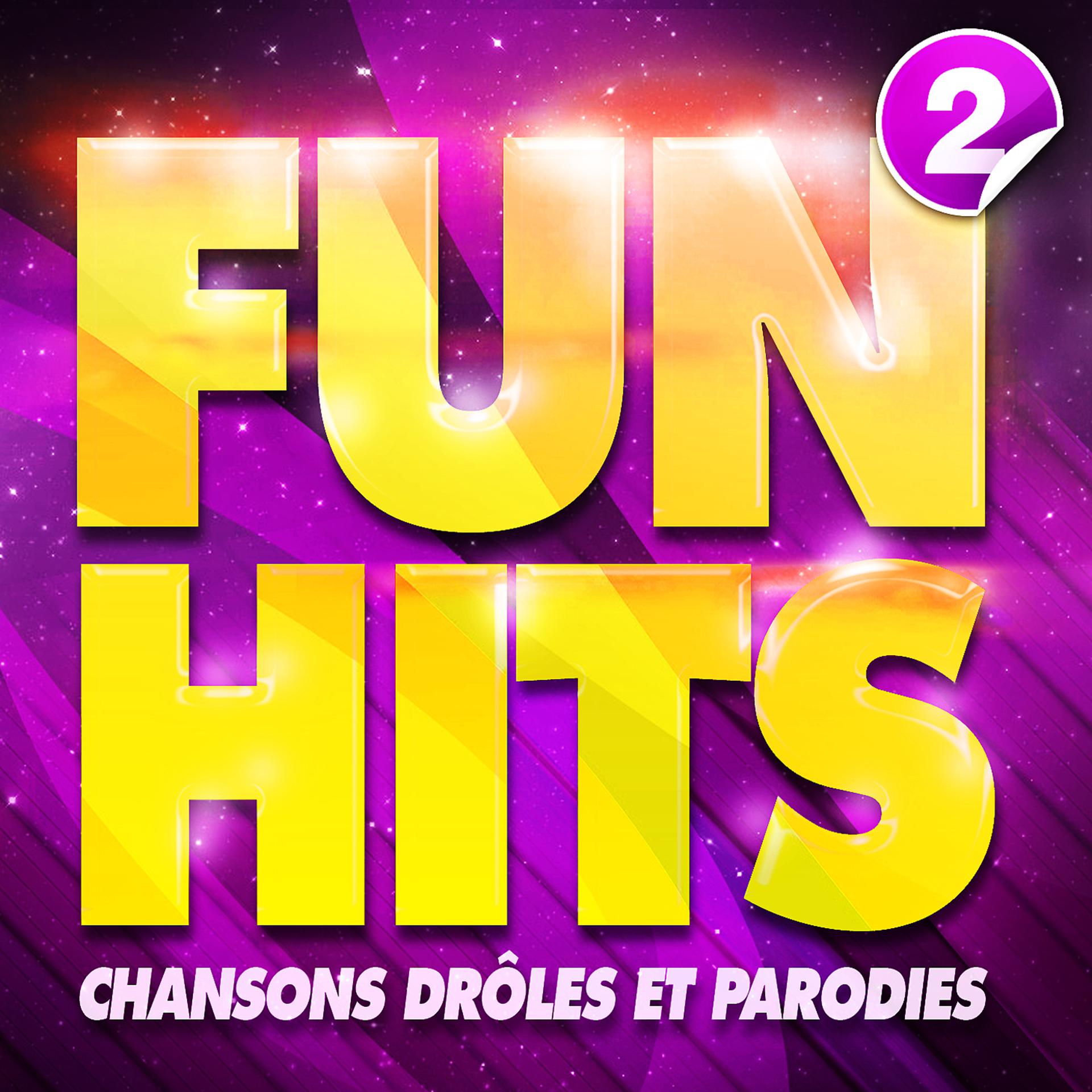 Постер альбома Fun Hits : Chansons Drôles Et Parodies Vol. 2