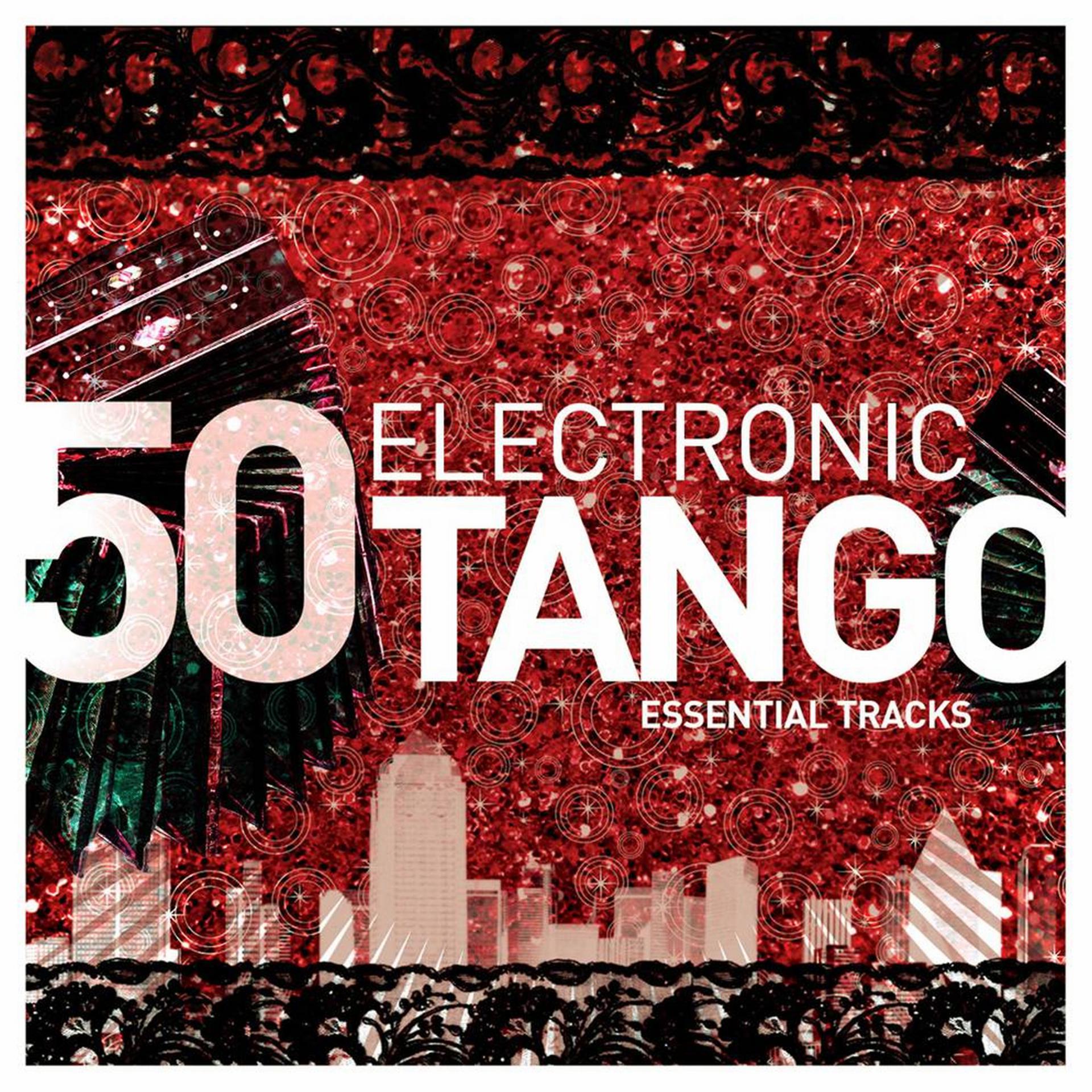 Постер альбома Electronic Tango Essentials