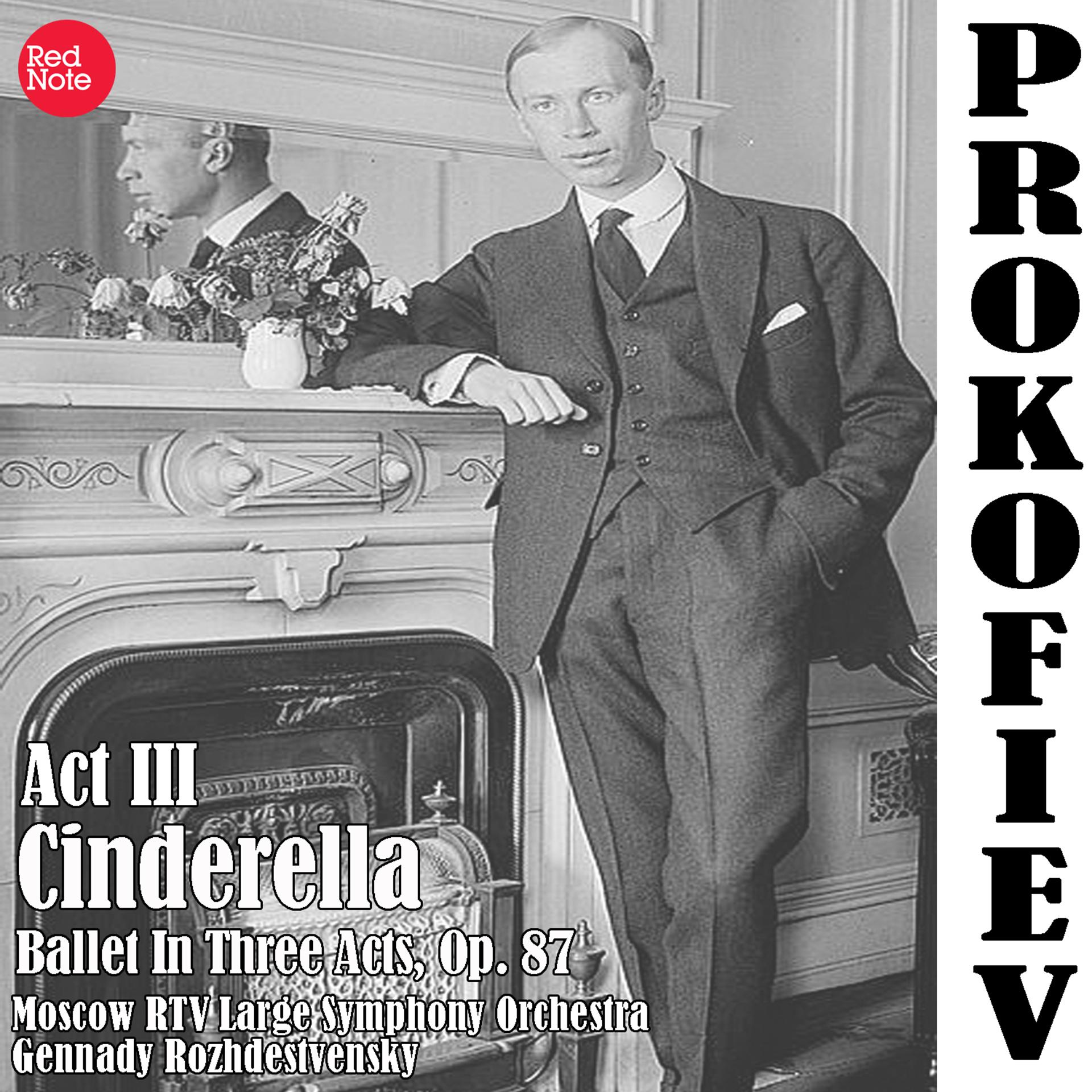 Постер альбома Prokofiev: Cinderella - Ballet In Three Acts, Op. 87