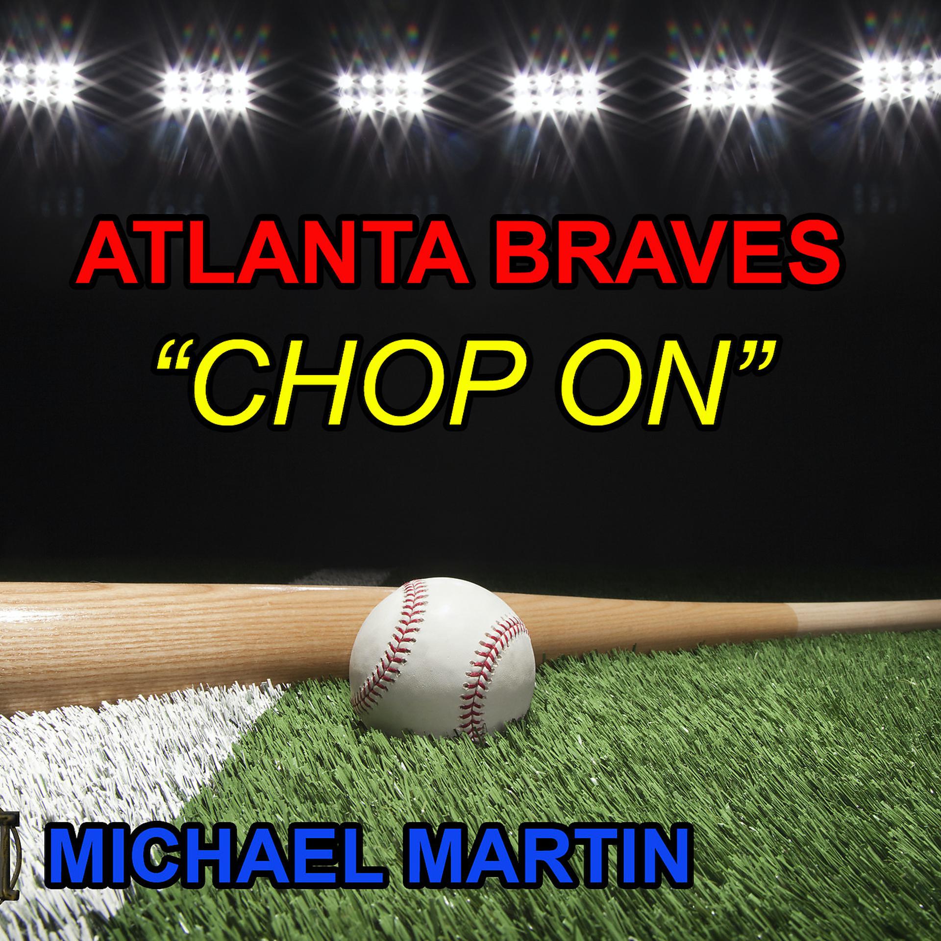 Постер альбома Atlanta Braves "Chop on"