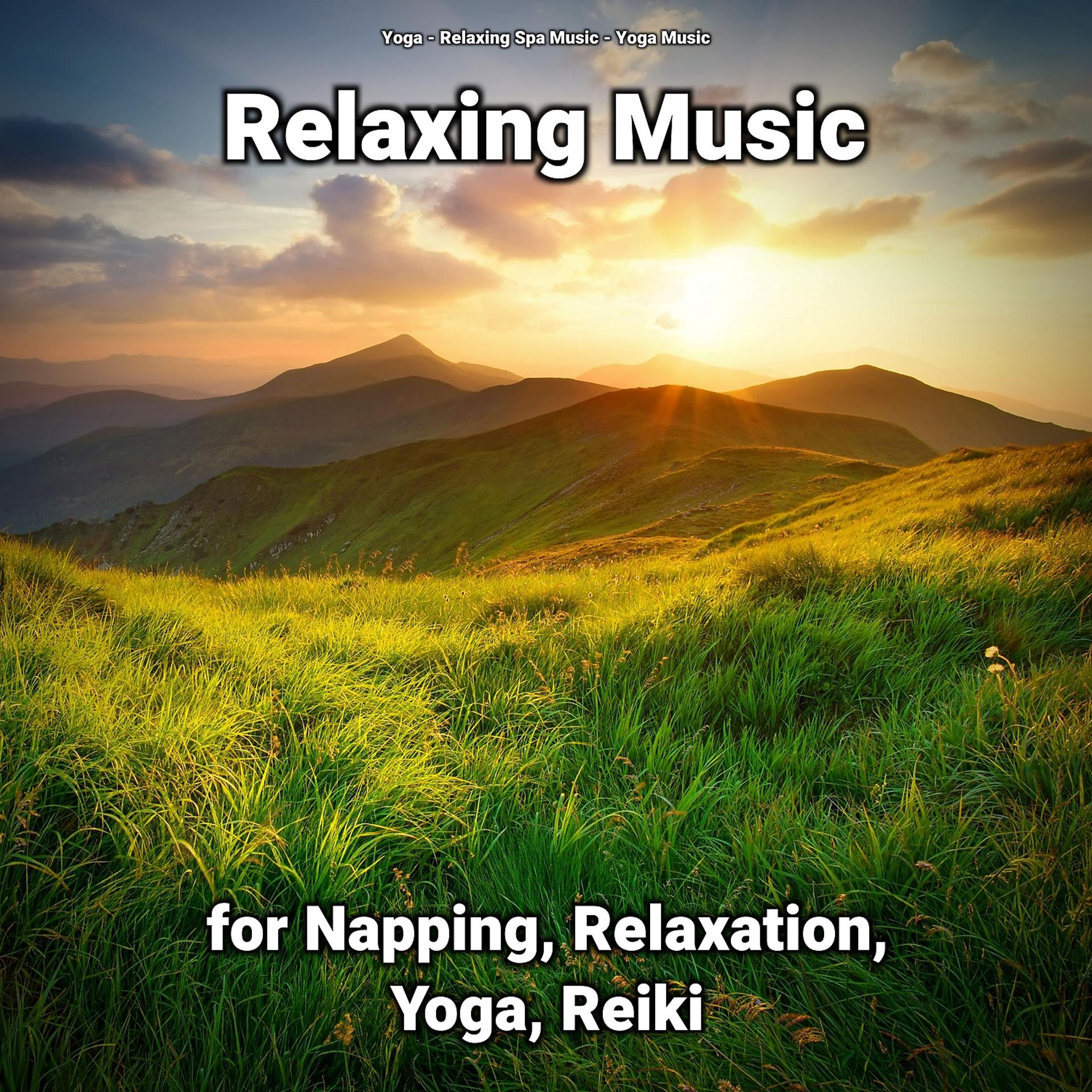 Постер альбома Relaxing Music for Napping, Relaxation, Yoga, Reiki